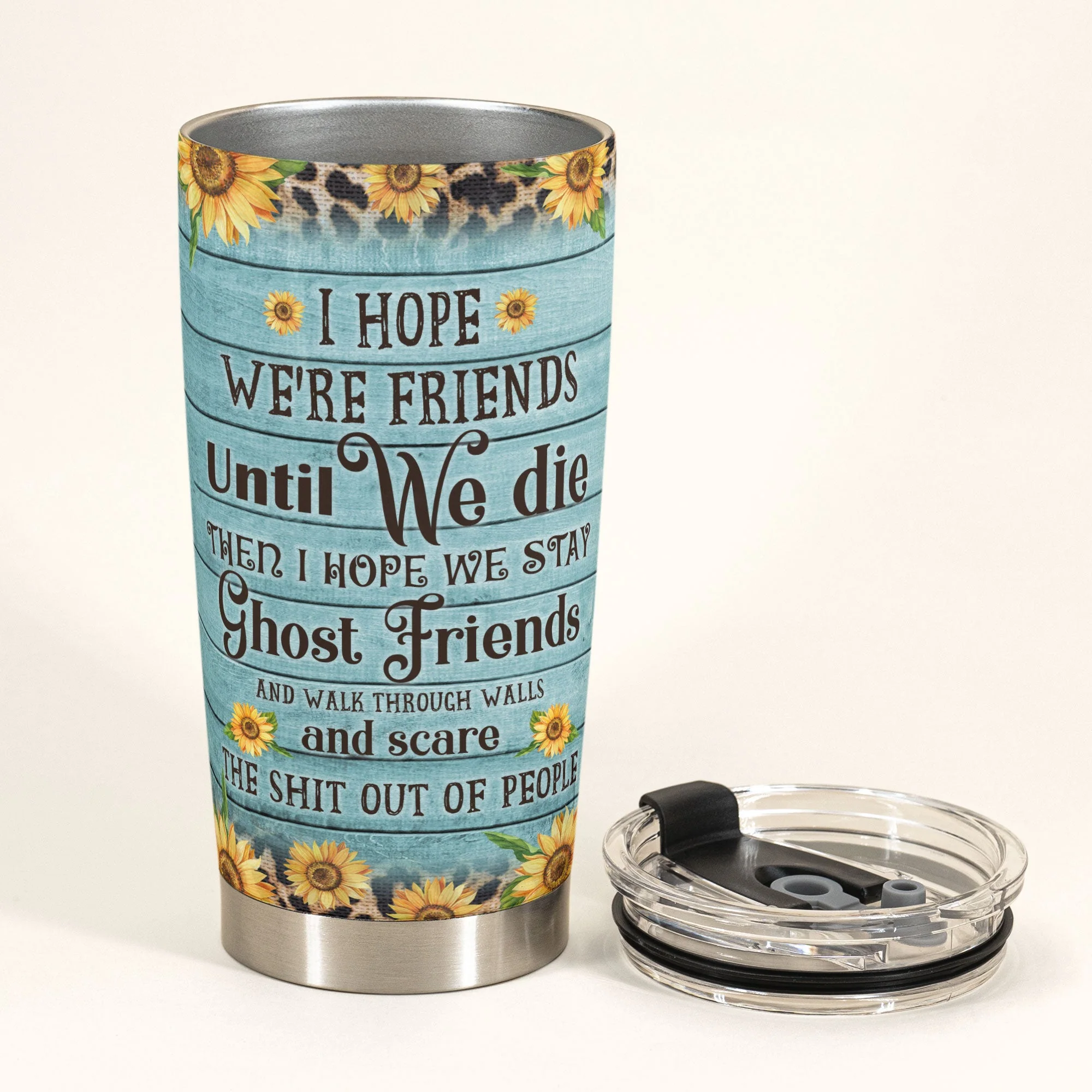 Hope We're Friends Until We Die - Personalized Tumbler Cup - Birthday Gift For Besties, BFF, Soul Sisters - Image 2