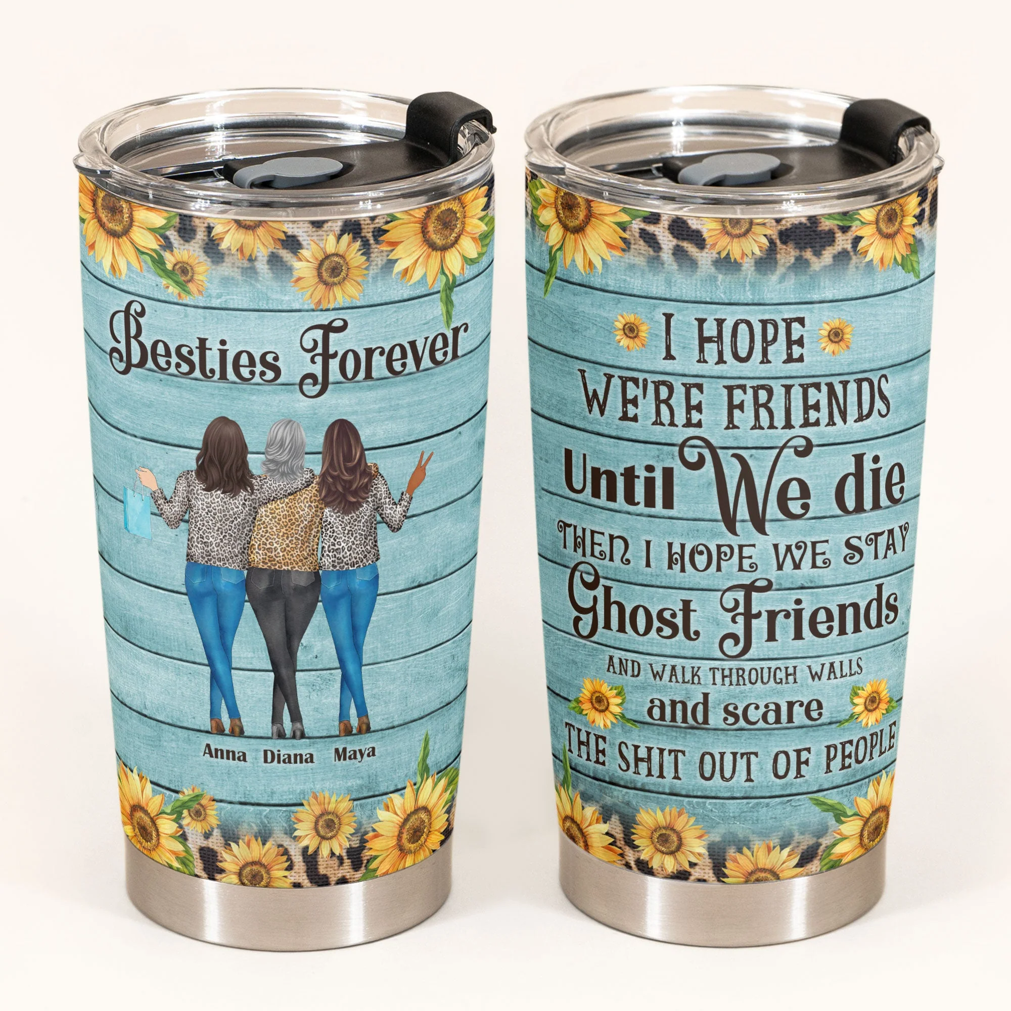Hope We're Friends Until We Die - Personalized Tumbler Cup - Birthday Gift For Besties, BFF, Soul Sisters - Image 3