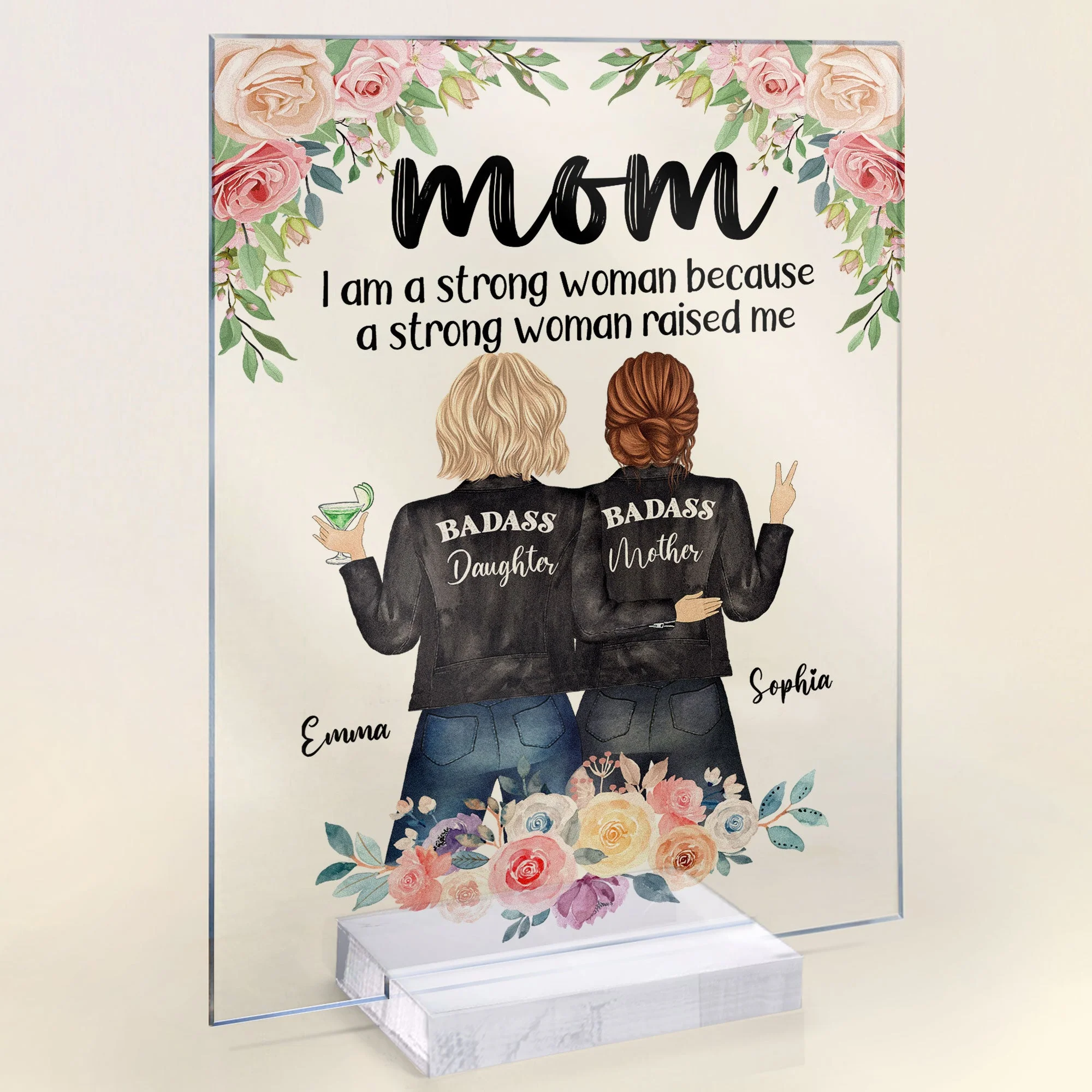 I Am A Strong Woman Because A Strong Woman Raised Me - Personalized Acrylic Plaque - Mother's Day , Birthday Gift For Mother, Mom, Mama, Grandma - Image 3