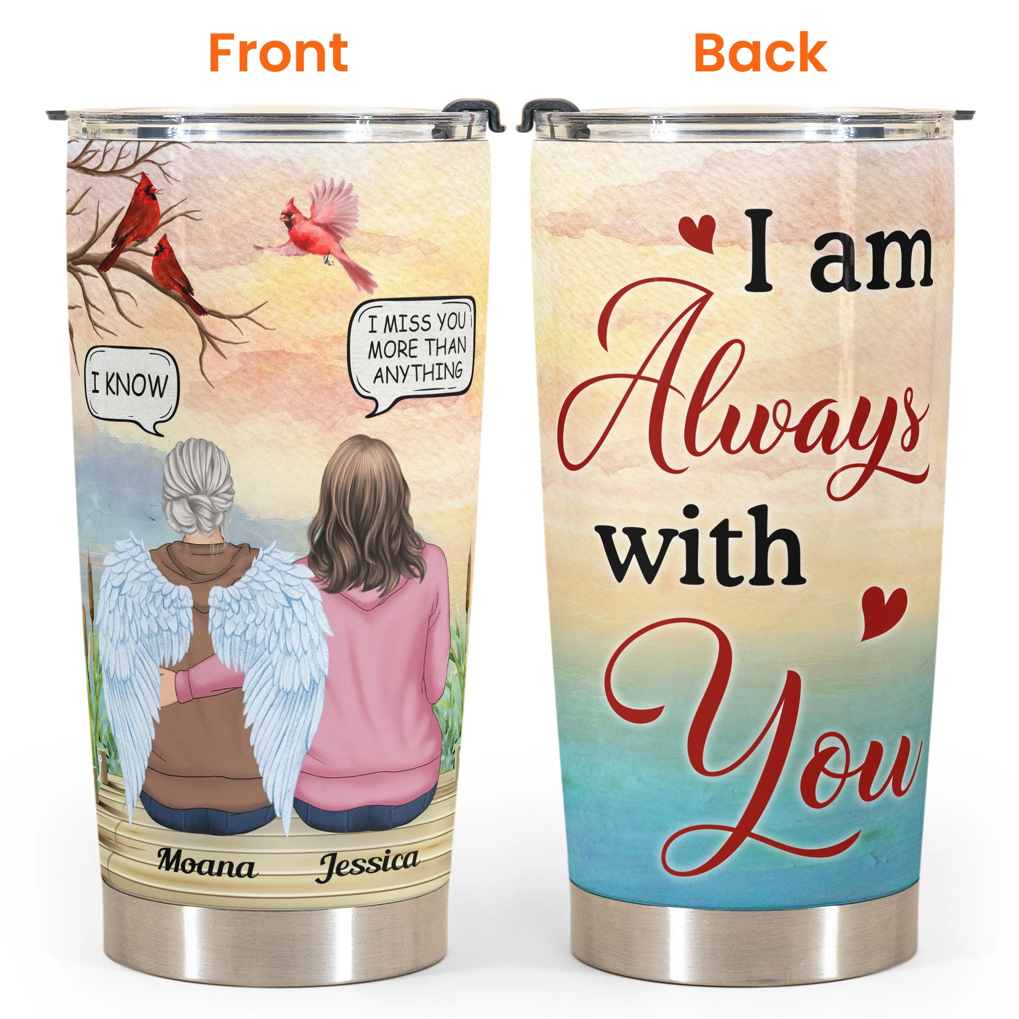 I Am Always With You Ver 2 - Personalized Tumbler Cup - Memorial Gift For Family Members - Image 4