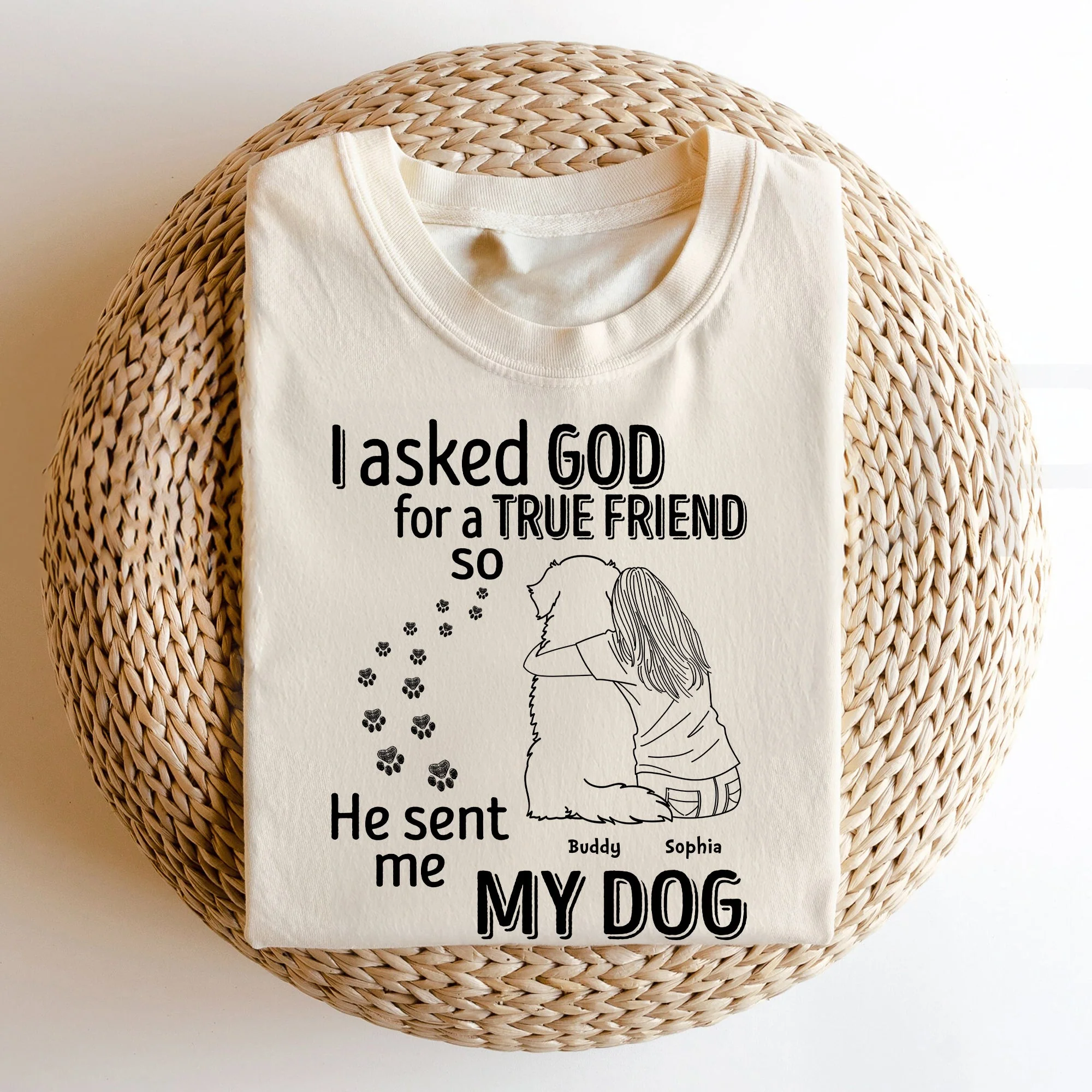 I Asked God For A True Friend - Personalized Comfort Tee - Image 3