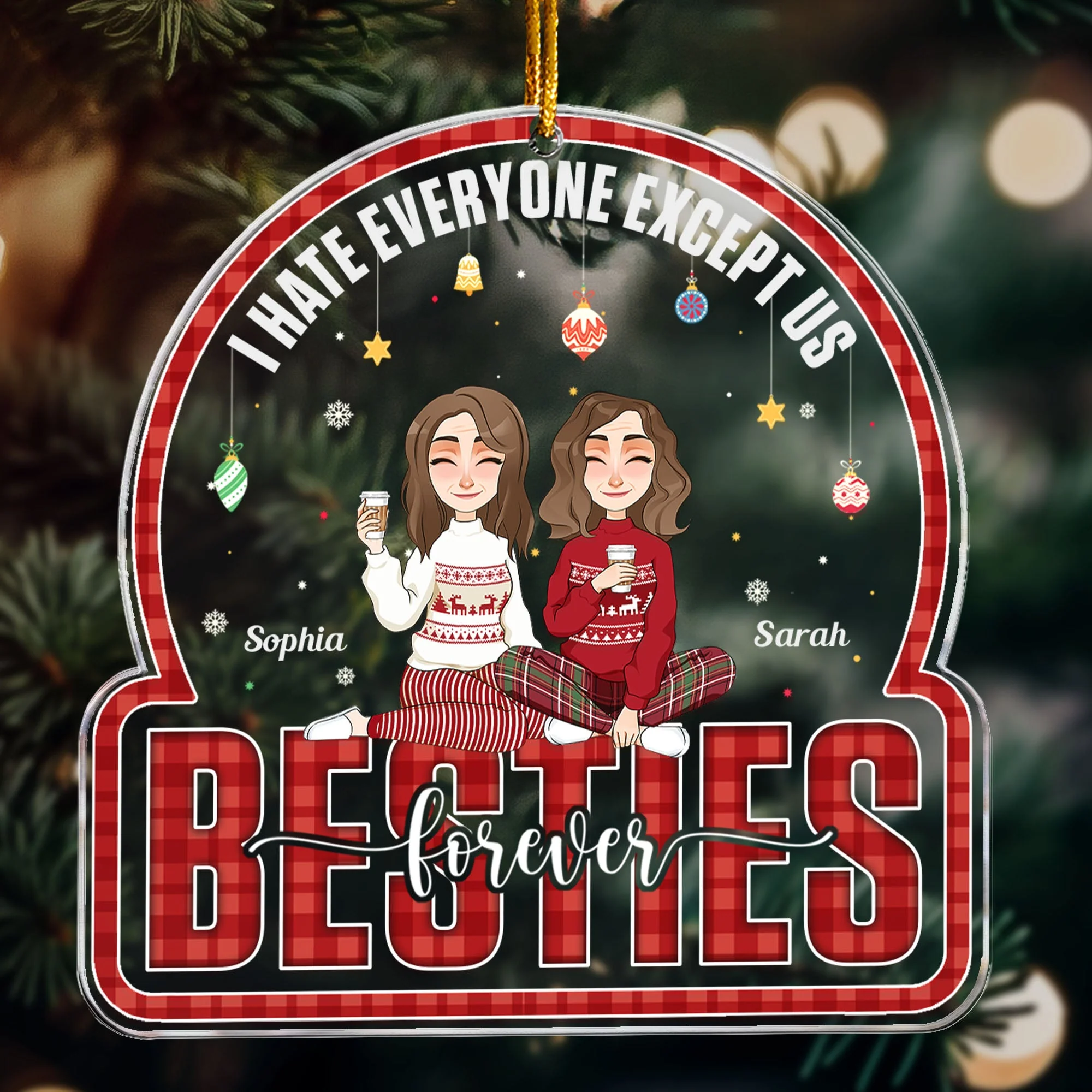 I Hate Everyone Except Us Friendship - Personalized Acrylic Ornament - Image 2