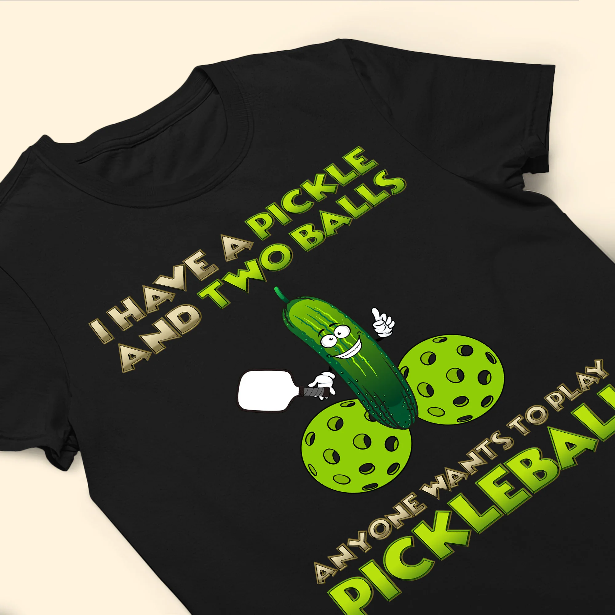I Have A Pickle And Two Balls - Personalized Shirt - Image 4