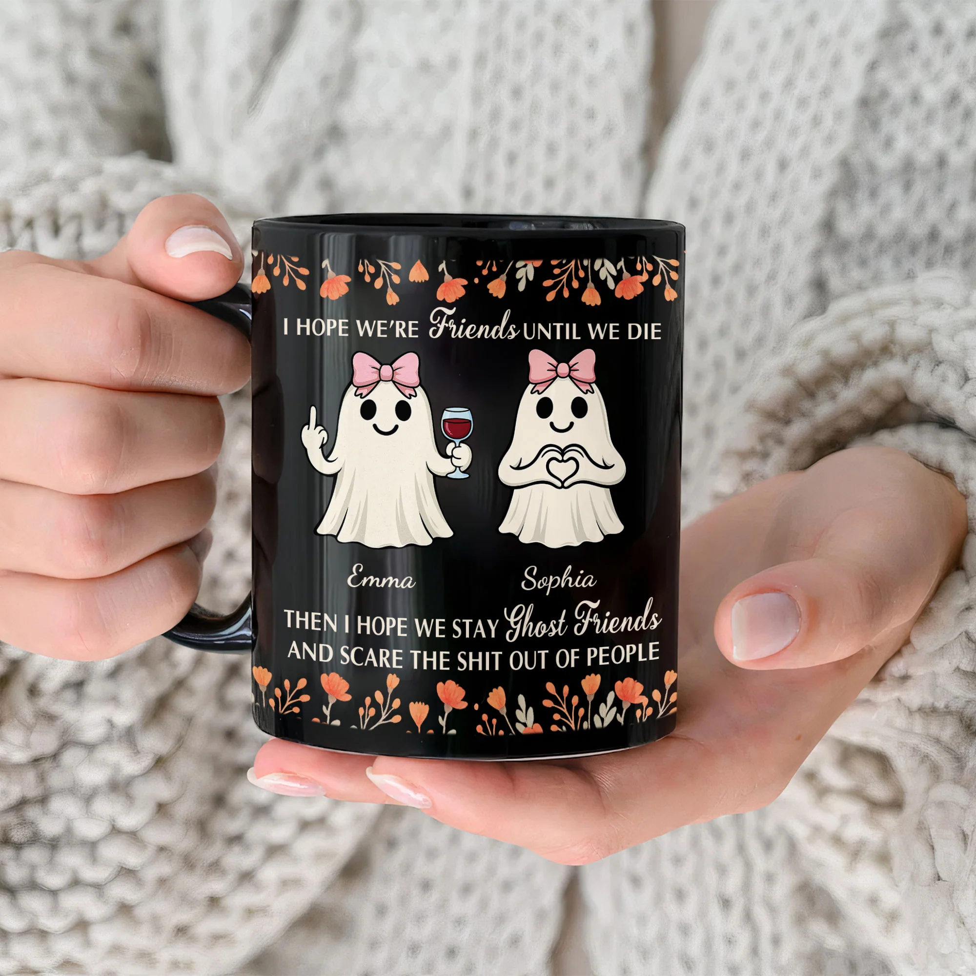 I Hope We’re Friends Until We Die Then I Hope We Stay Ghost Friends - Personalized Mug - Image 2