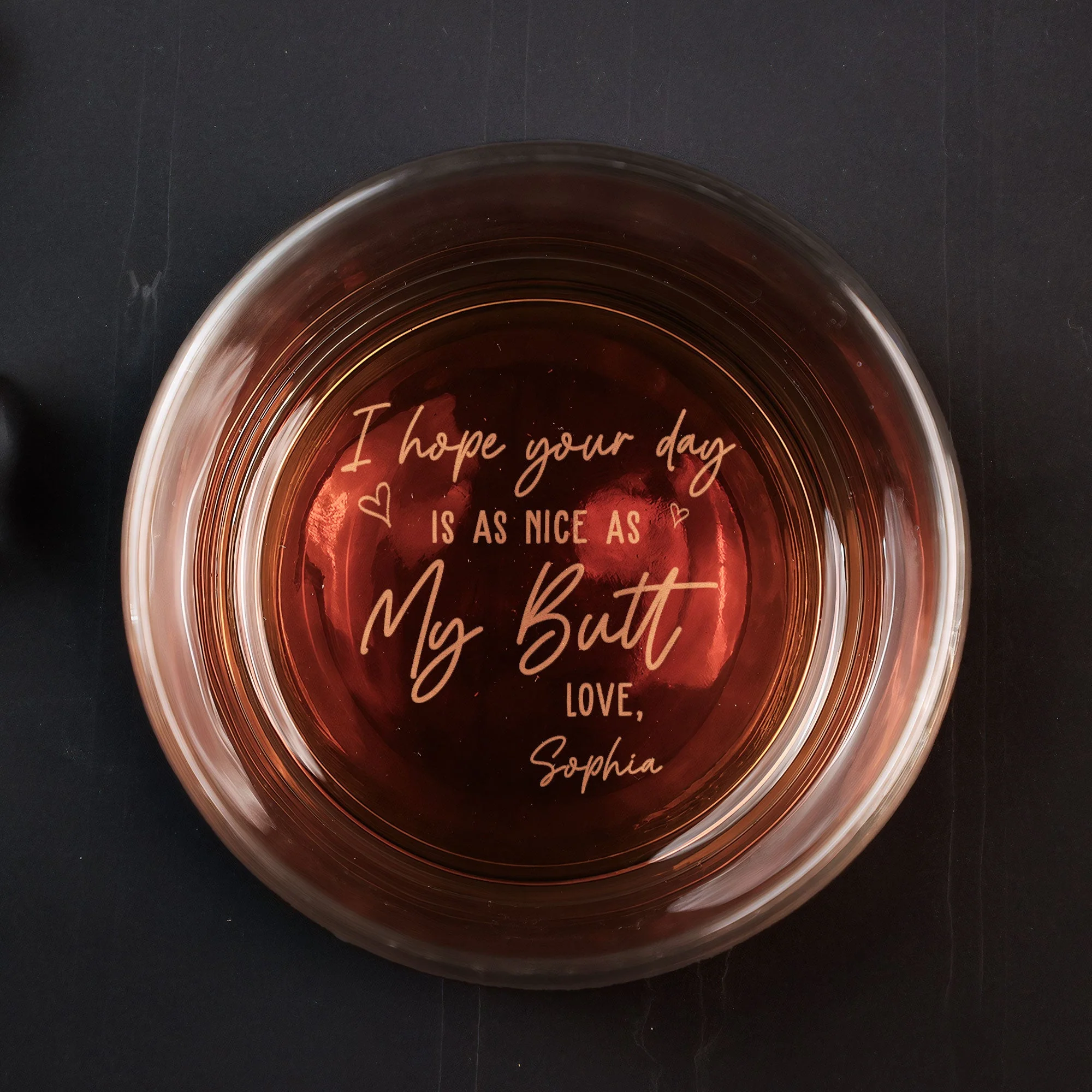 I Hope Your Day Is As Nice As My Butt - Personalized Engraved Whiskey Glass - Image 2