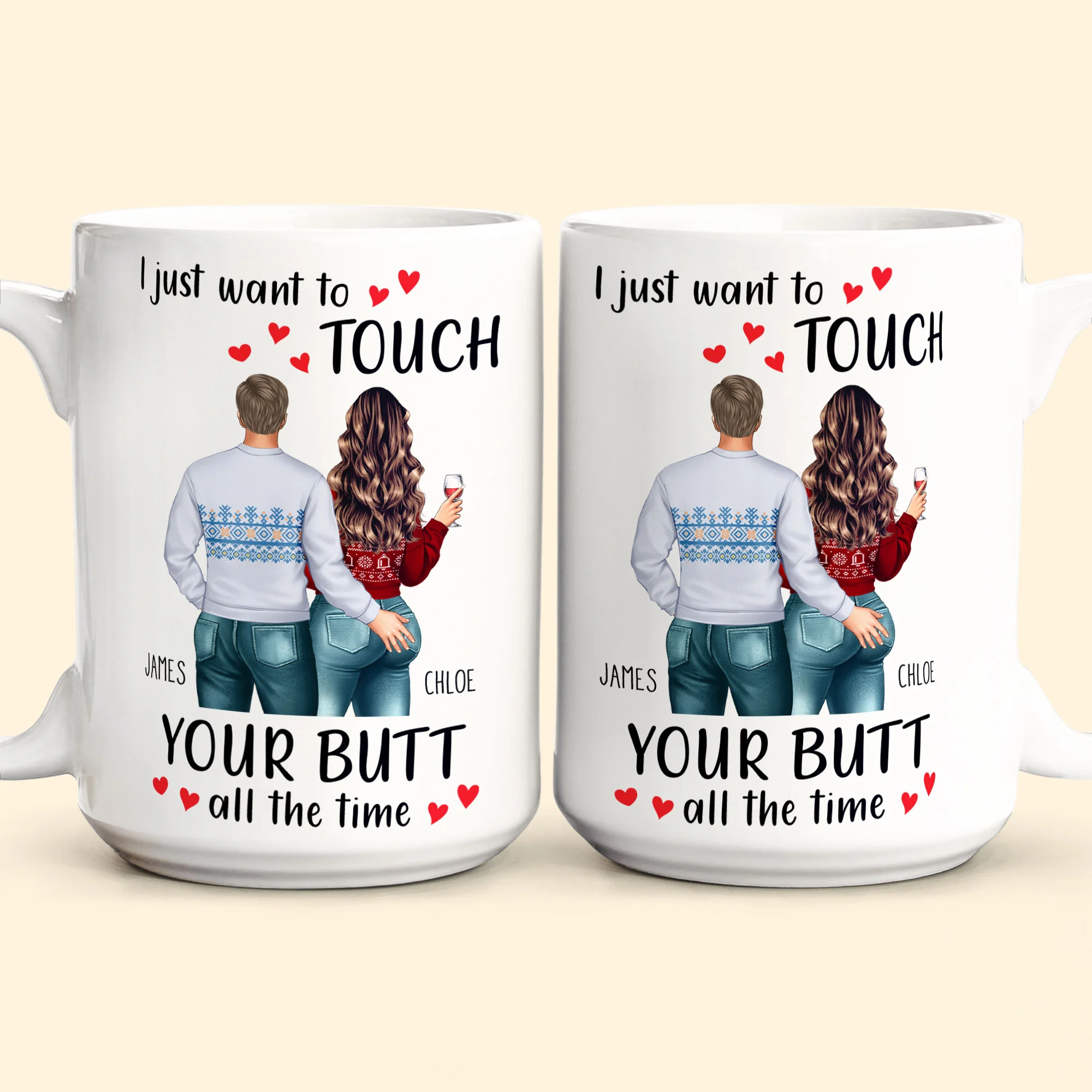 I Just Want To Touch Your B*tt All The Time - Personalized Mug - Image 6
