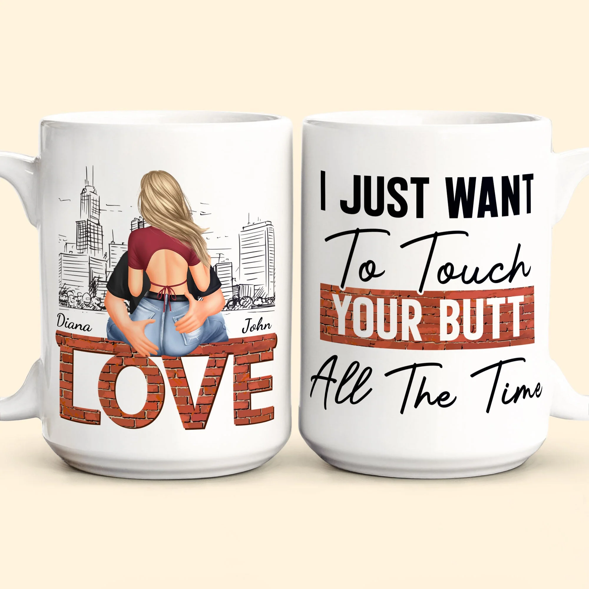 I Just Want To Touch Your Butt All The Time - Personalized Mug - Image 2