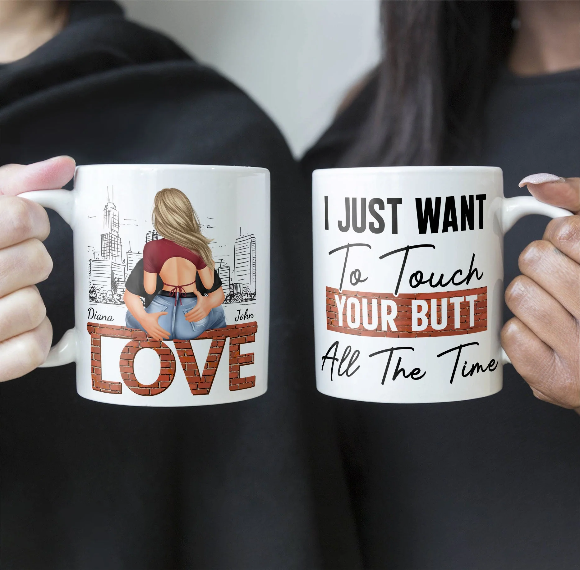 I Just Want To Touch Your Butt All The Time - Personalized Mug - Image 5