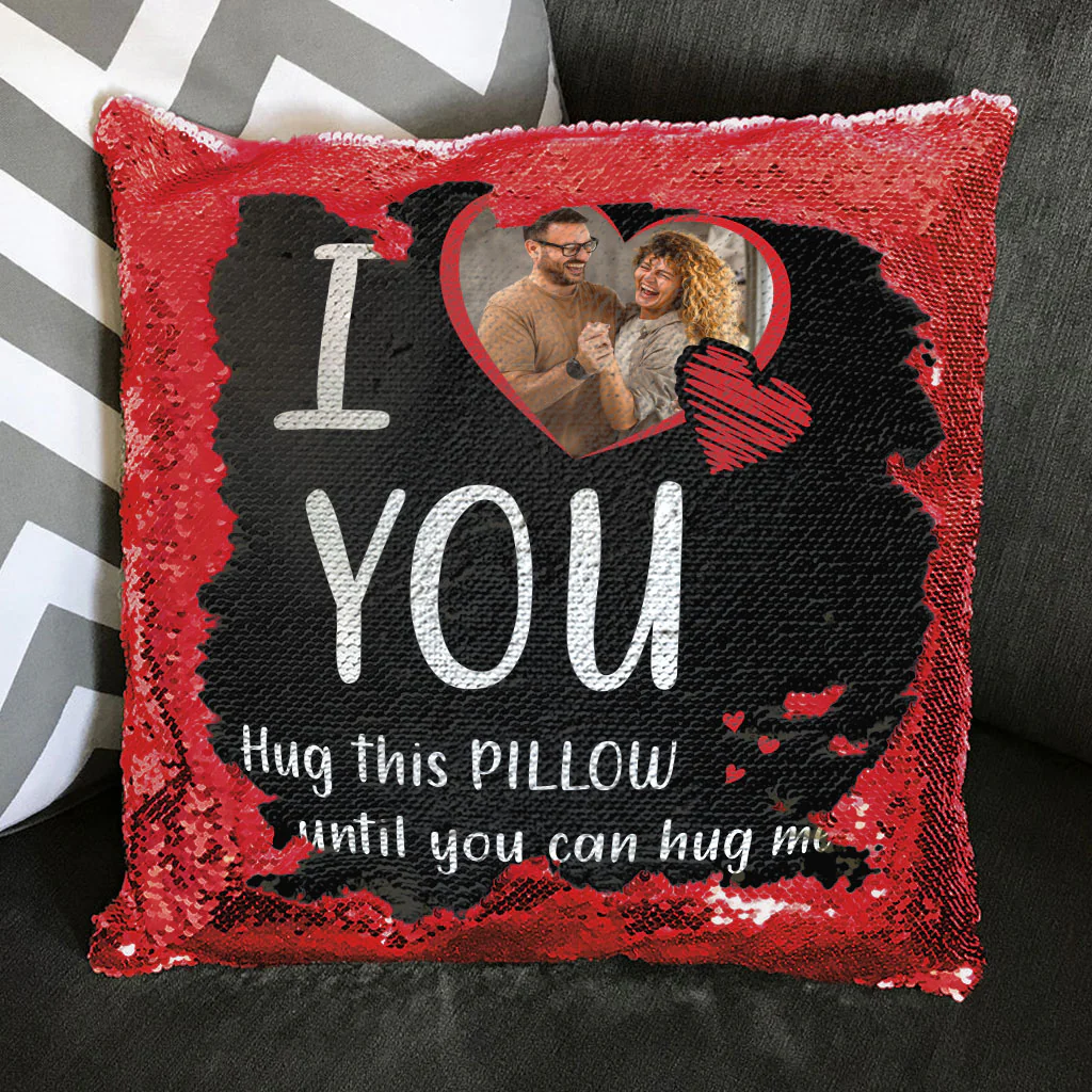 I Love You, Hug This Pillow - Custom Sequin Photo Pillow - Image 4