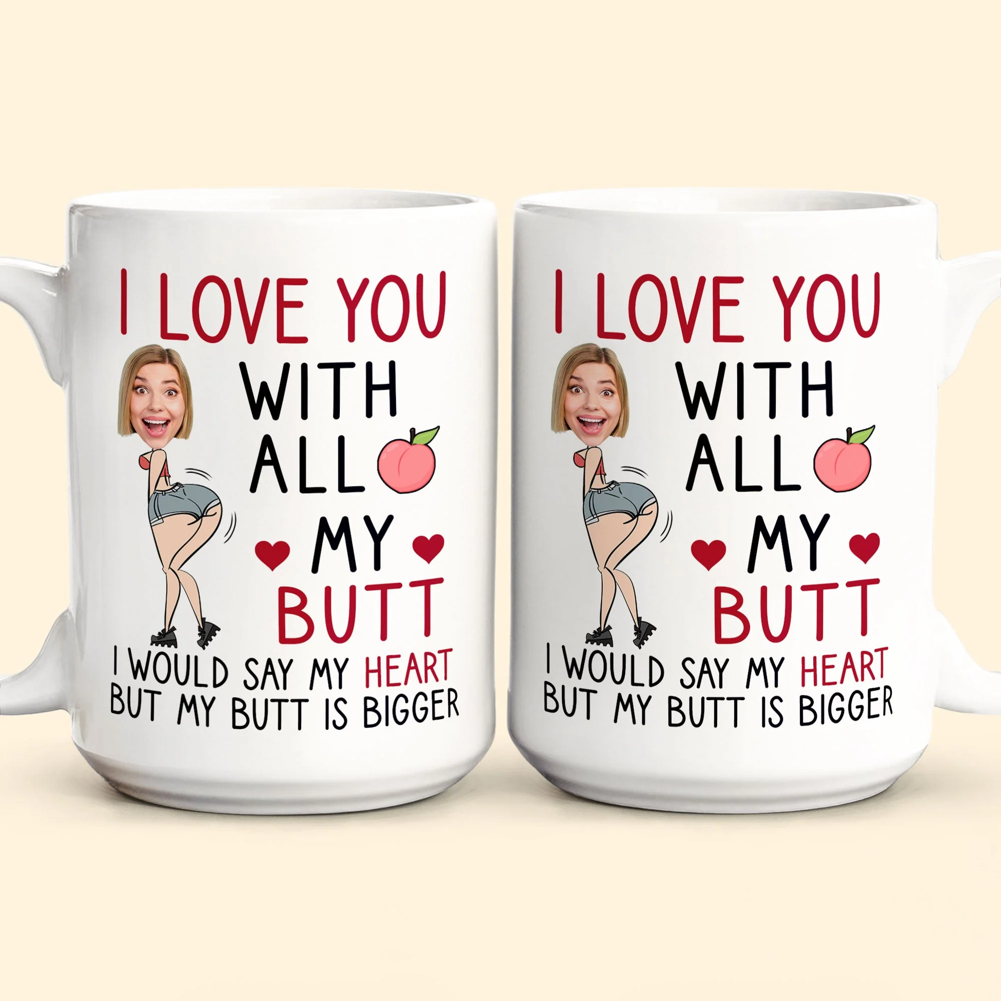 I Love You With All My Butt - Personalized Photo Mug - Image 2
