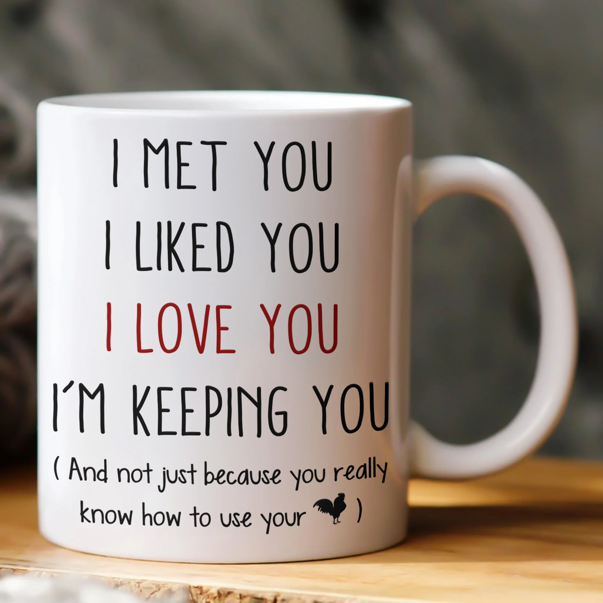 I Met You I Liked You I Love You I’M Keeping You - Spicy Gift For Him - Personalized Mug - Image 2