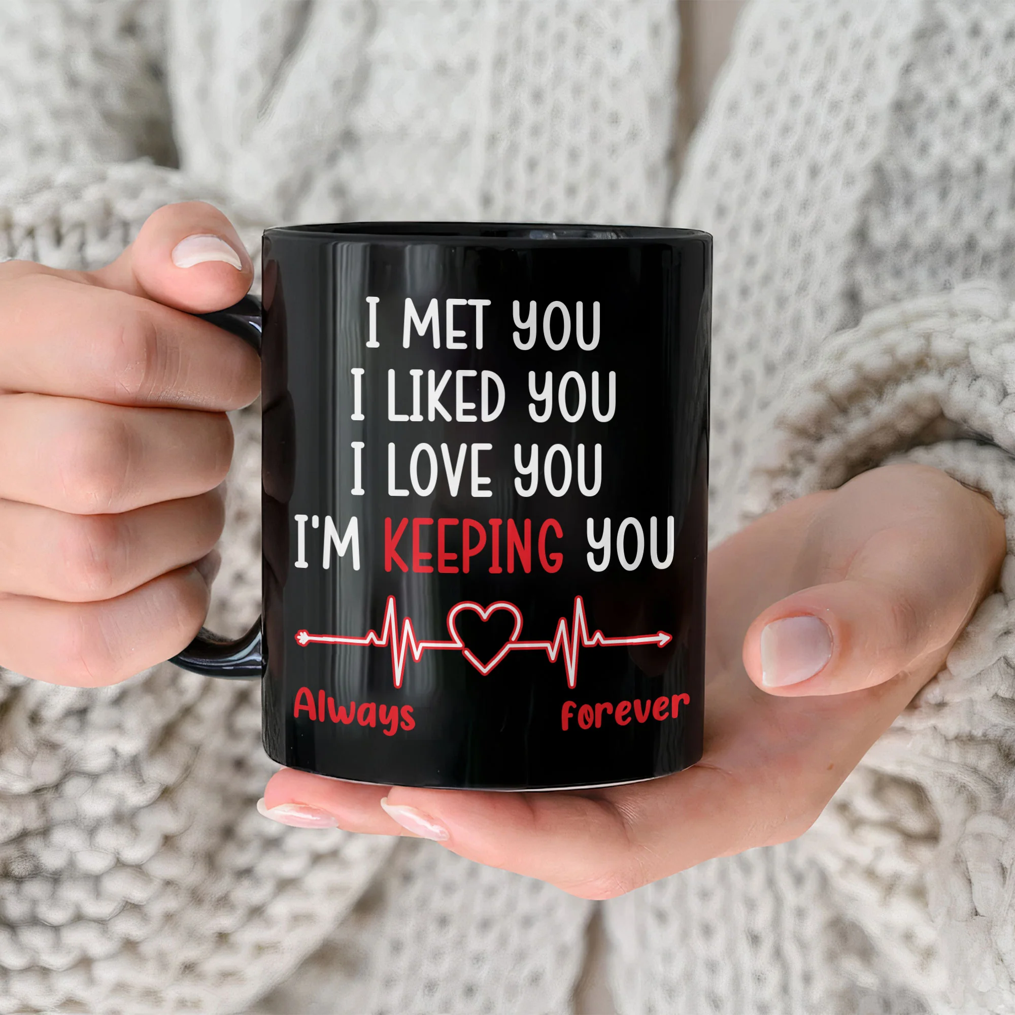 I Met You, I Liked You, I Love You - Personalized Mug - Image 3