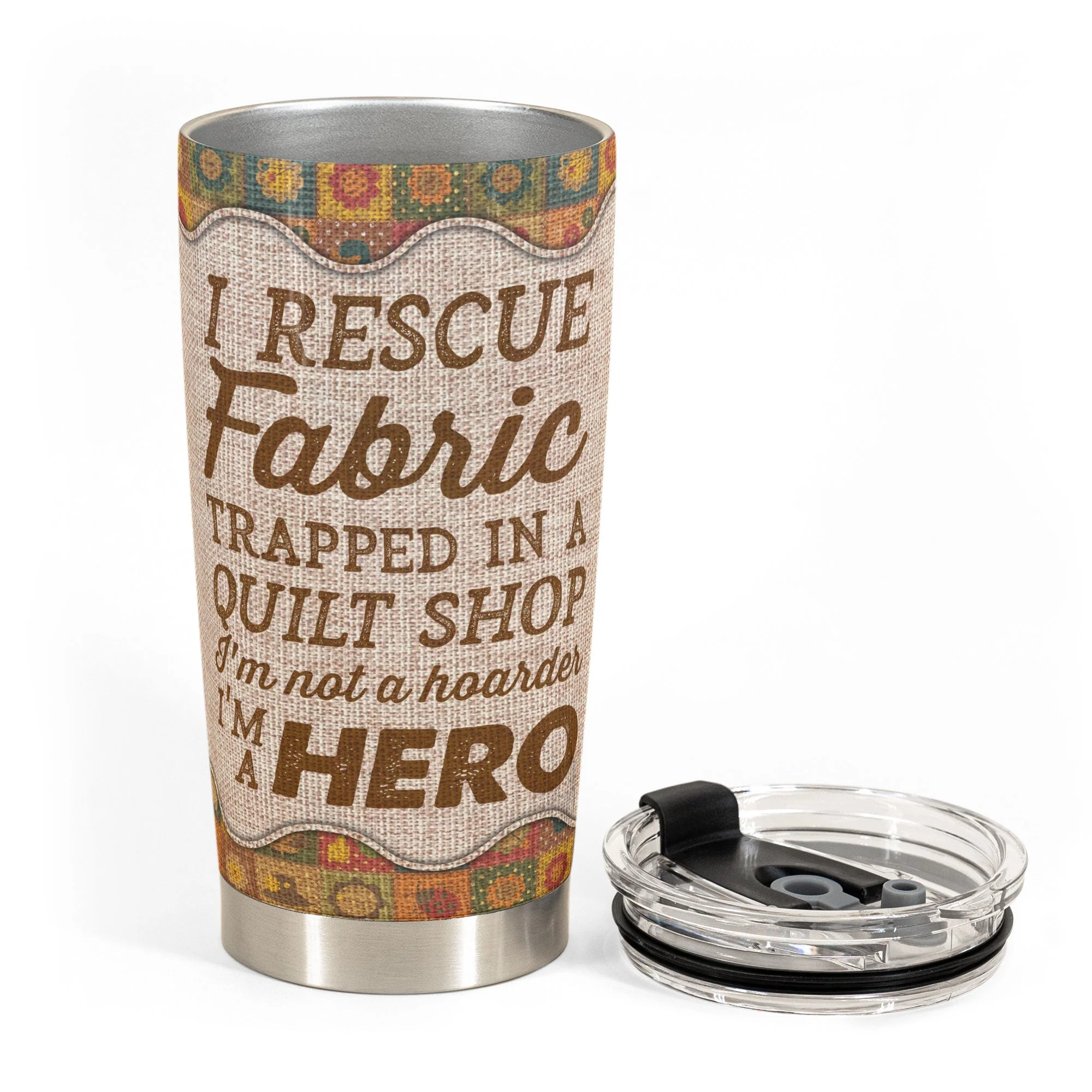 I Rescue Fabric I'm A Hero - Personalized Tumbler - Birthday Gift For Quilters, Sewers, Mother, Grandma, Quilting Tumbler, Quilt Tumbler, Sew Tumbler - Quilting Girl - Image 3