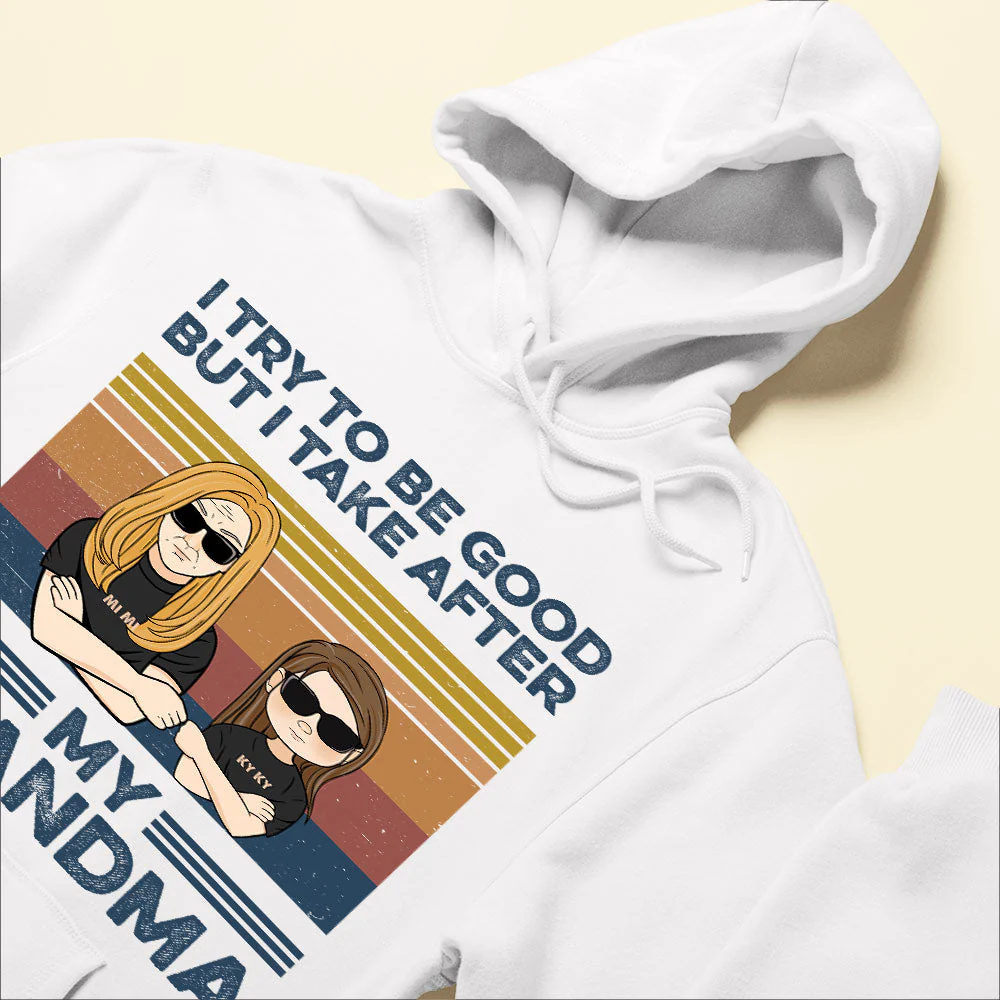 I Try To Be Good But I Take After My Grandma, Family Custom Shirt, Gift For Grandma - Image 6