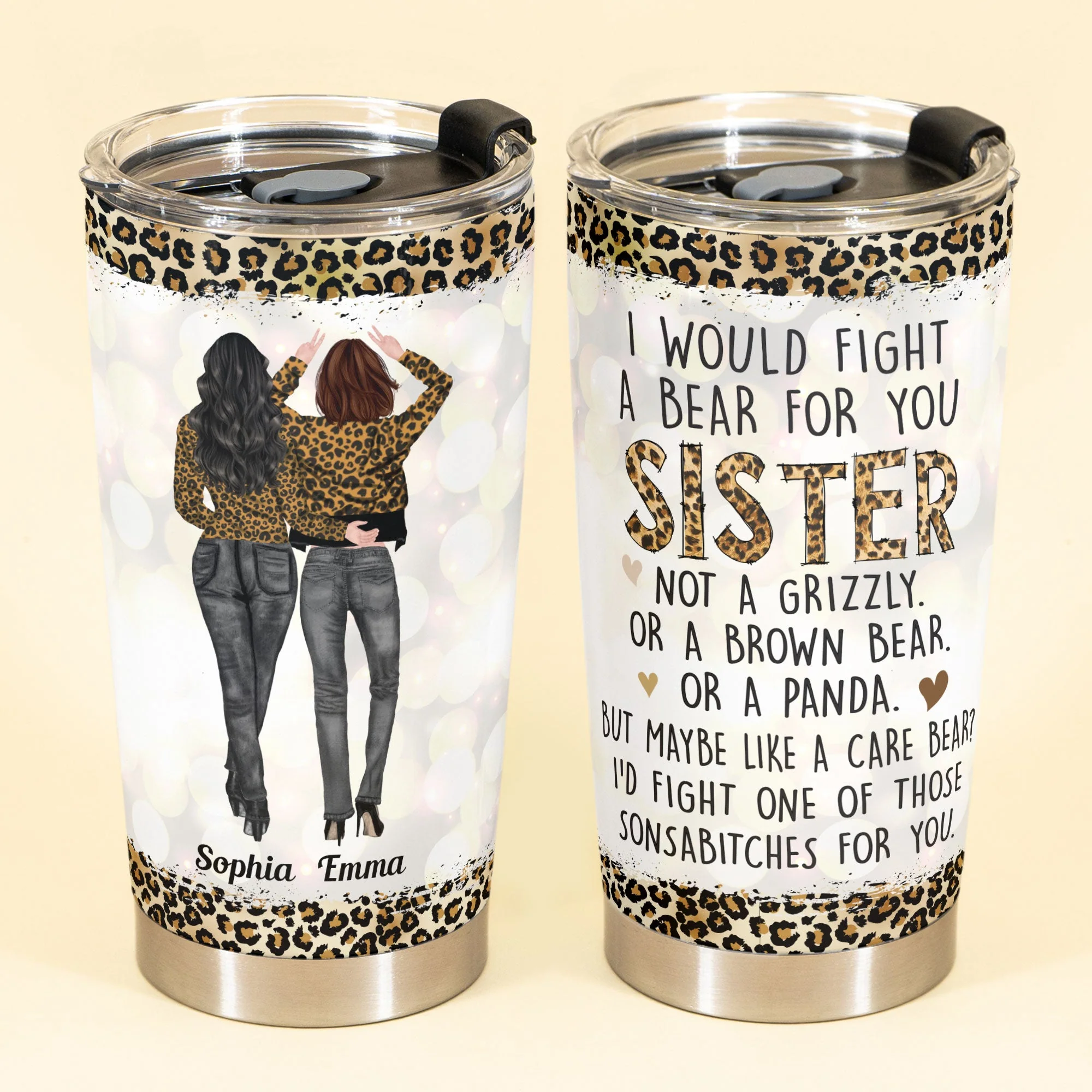I Would Fight A Bear For You Sister Bestie - Personalized Tumbler Cup - Birthday Gift Funny Gift For Sisters, Sistas, Besties - Image 3