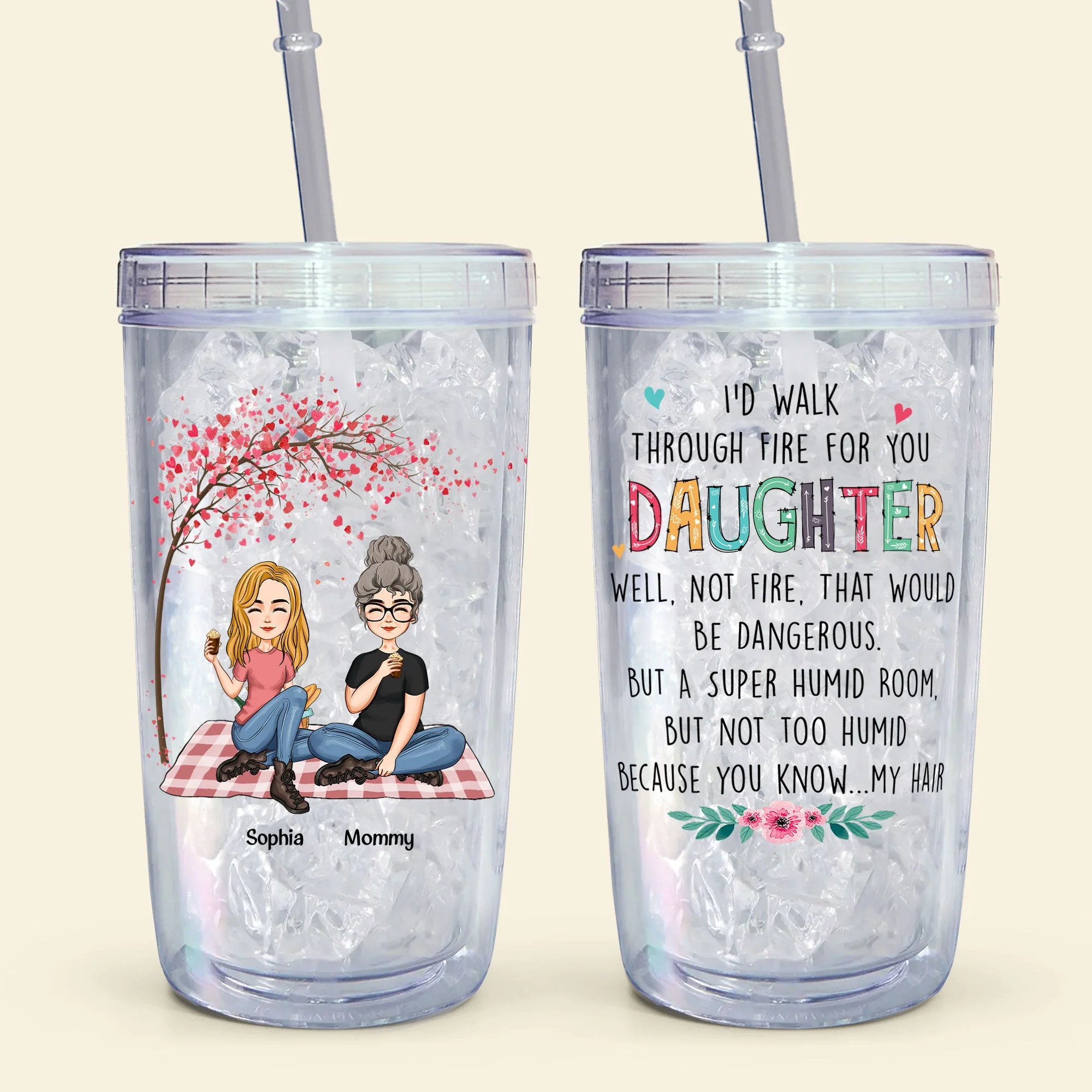 I Would Walk Through Fire For You Daughter - Personalized Acrylic Tumbler With Straw - Image 5