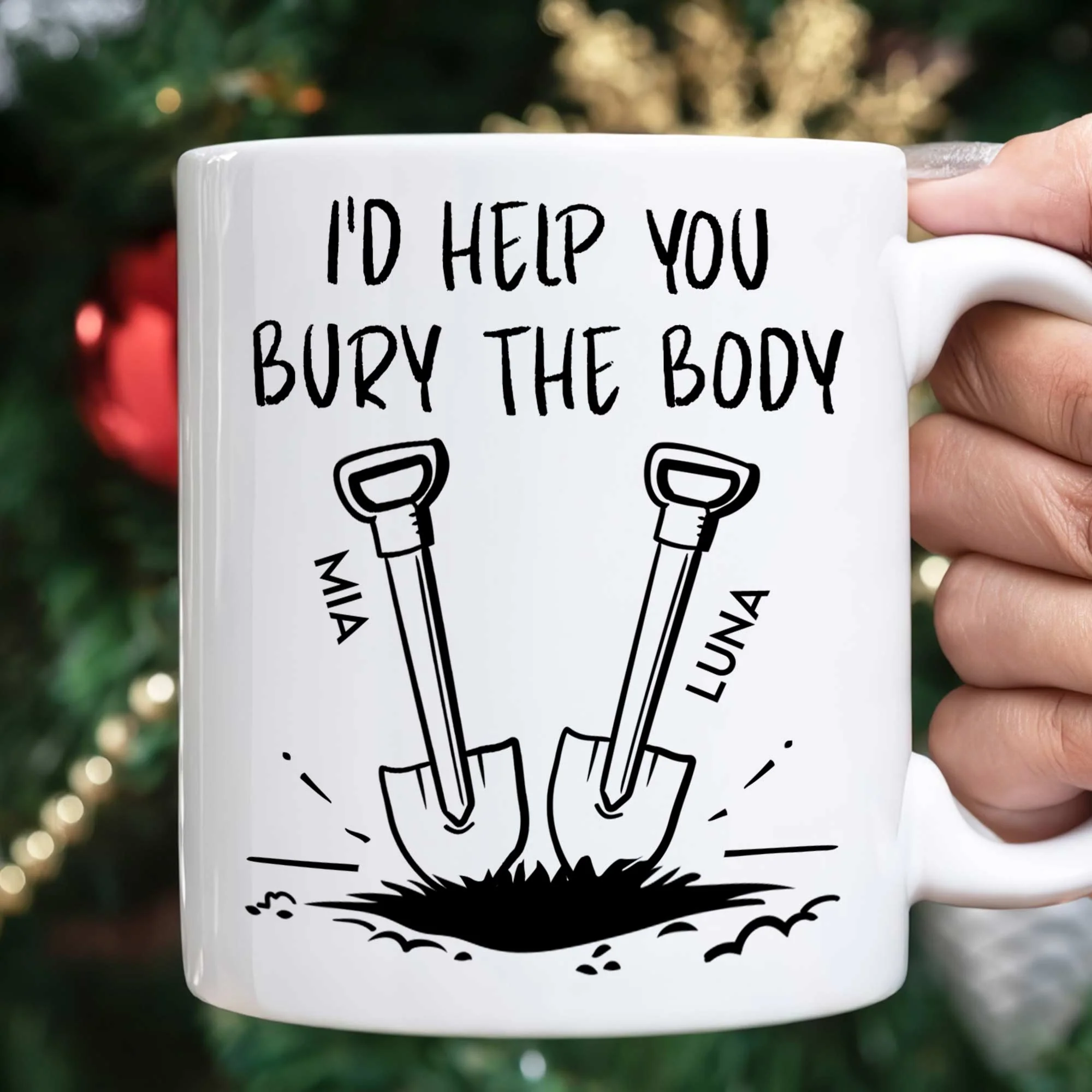I'd Help You Bury The Body - Personalized Mug - Image 3