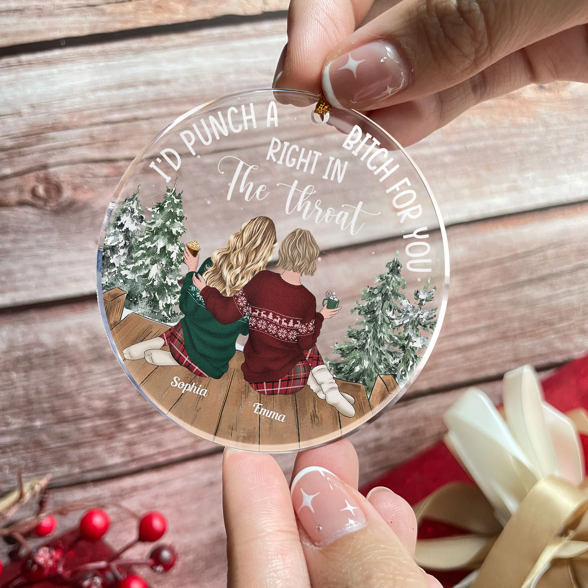 I'd Punch A B*tch For You Right In The Throat New Version - Personalized Acrylic Ornament - Image 2