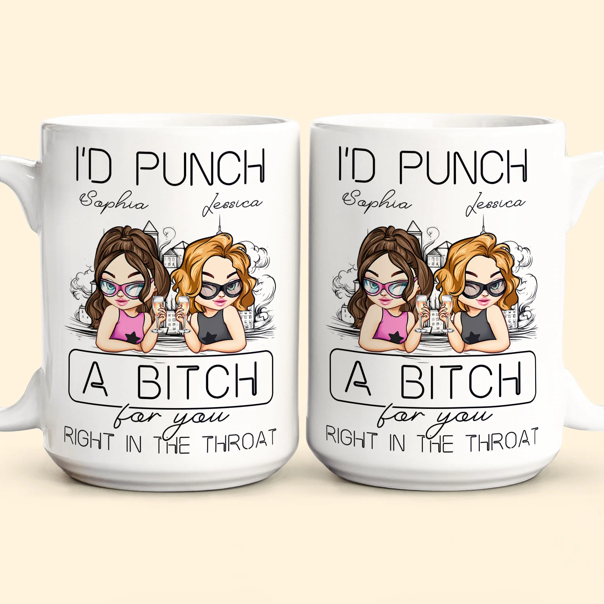 I'd Punch A B*tch For You Right In The Throat - Personalized Mug - Image 4
