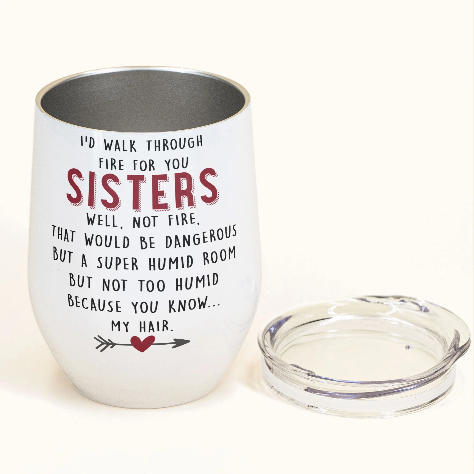 I'd Walk Through Fire For You Sisters - Personalized Wine Tumbler - Image 3