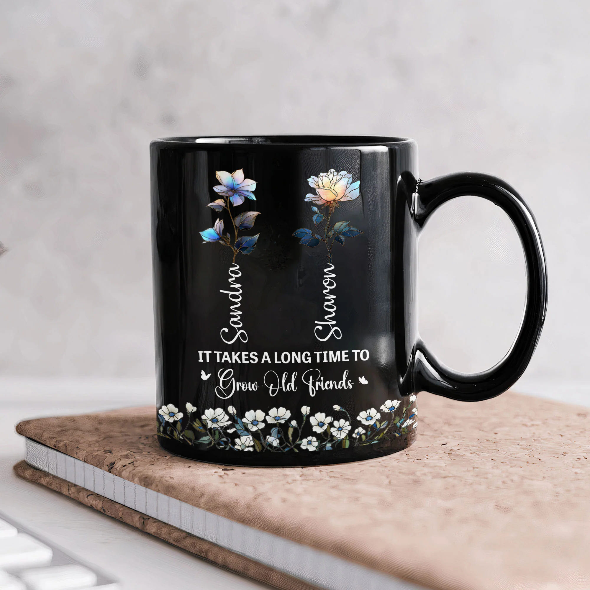 If Friends Were Flowers I'd Pick You Birth Flowers Soul Sisters - Personalized Mug