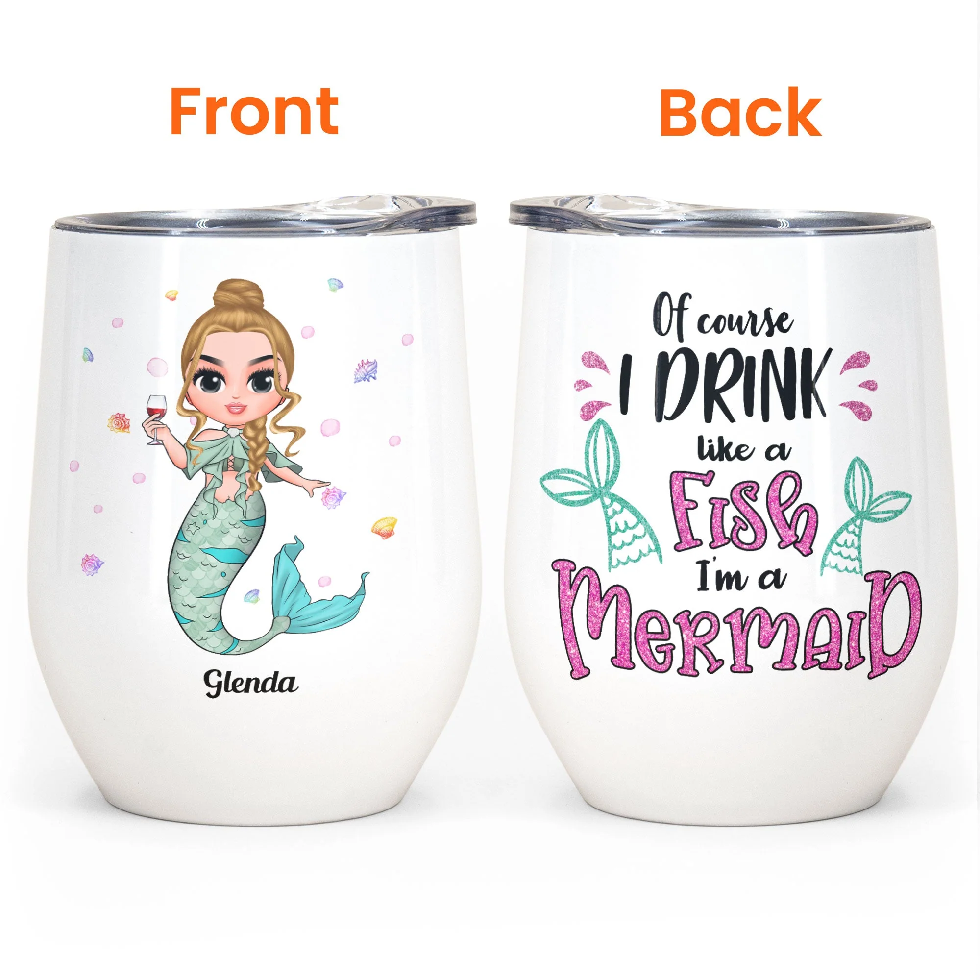 I'm Drink Like A Mermaid - Personalized Wine Tumbler - Birthday Gift For Wine Lovers, Mermaid & Beach Lovers - Chibi Mermaid - Image 4