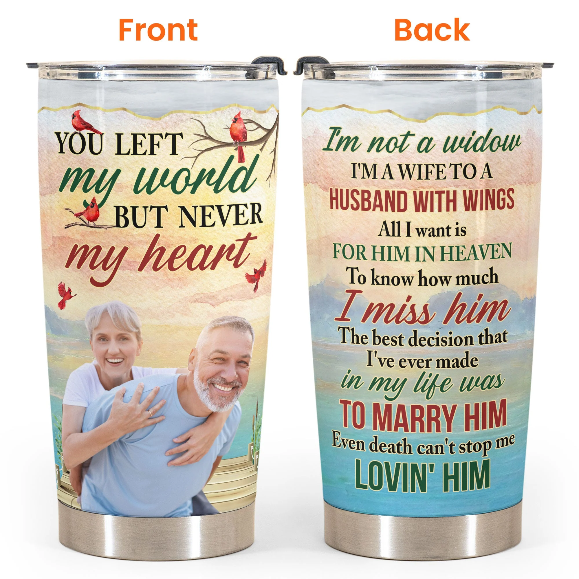 I'm Not A Widow Memorial Tumbler - Personalized Photo Tumbler Cup - Image 6