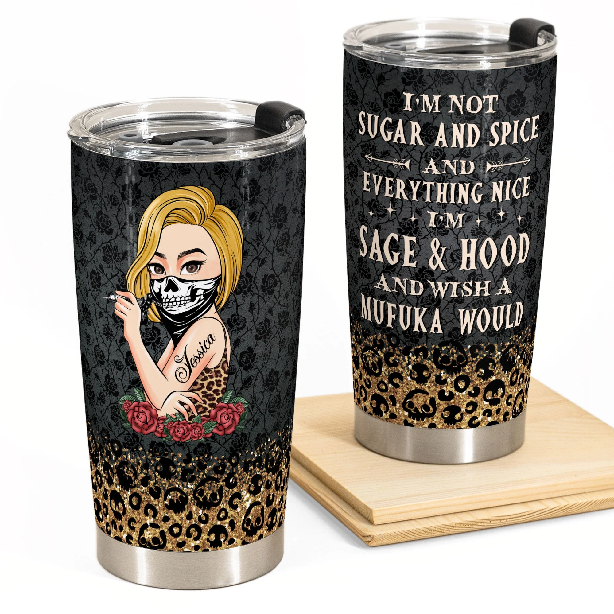 Im Not Sugar And Spice - Personalized Tumbler Cup - Birthday Gift For Tattoo Girls, Tattoo Lovers - Tattoo Girl