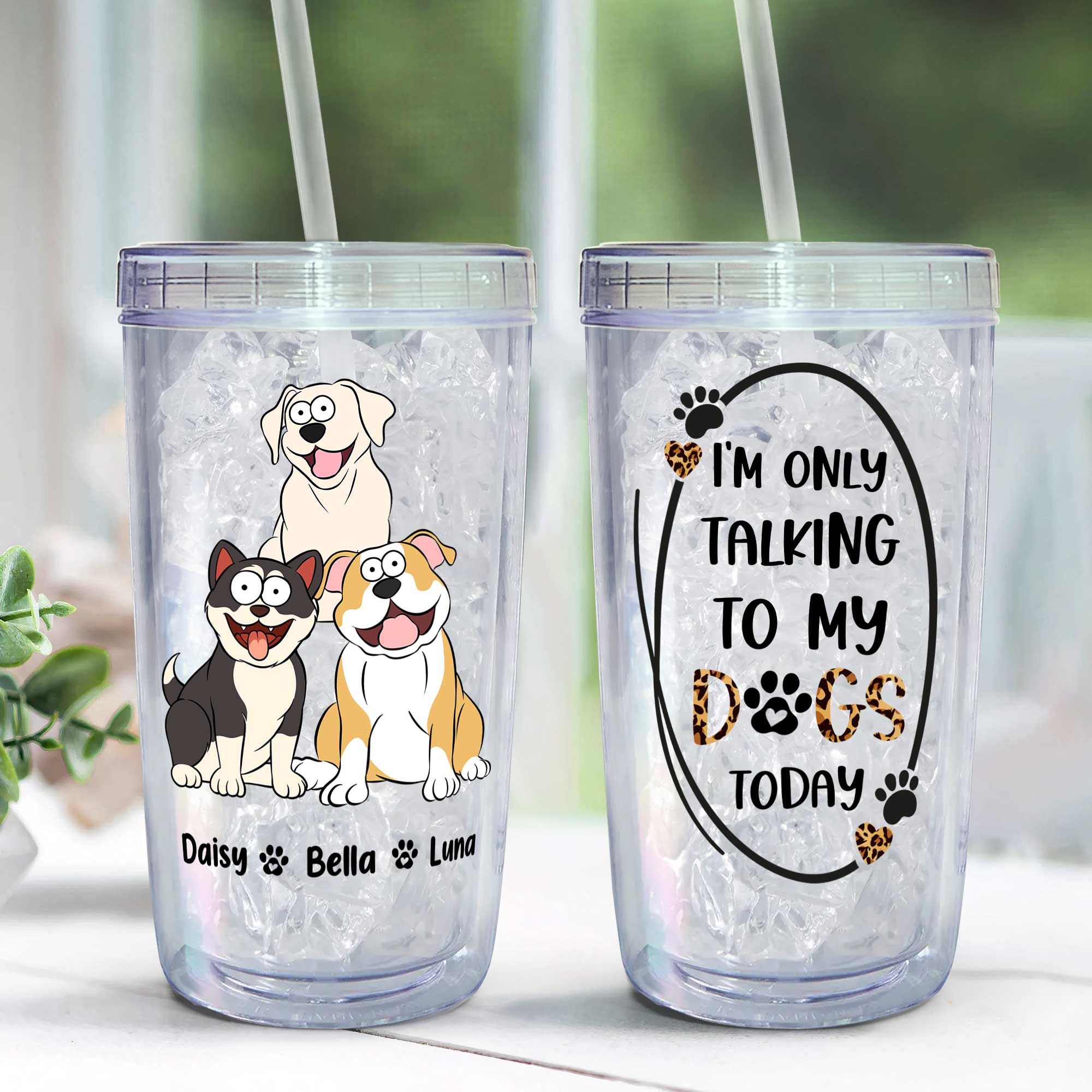 I'm Only Talking To My Dog Today - Personalized Acrylic Tumbler With Strawd Acrylic Insulated Tumbler - Image 3