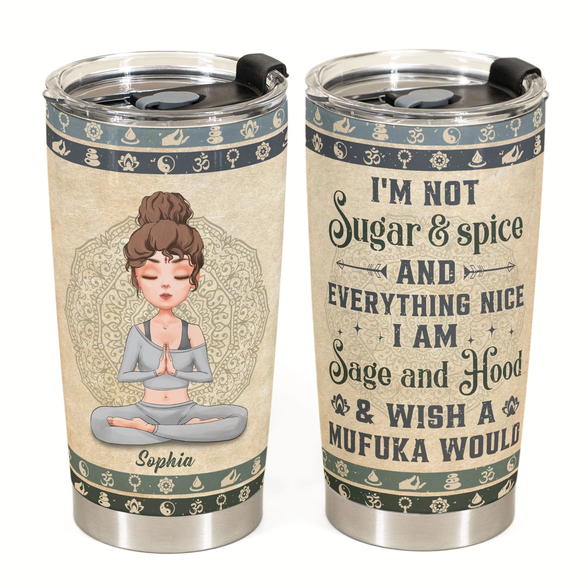 I'm Sage And Hood And Wish A Mufuka Would - Vintage Version  - Personalized Tumbler Cup - Birthday, Motivation Gift For Yoga Lover - Image 2