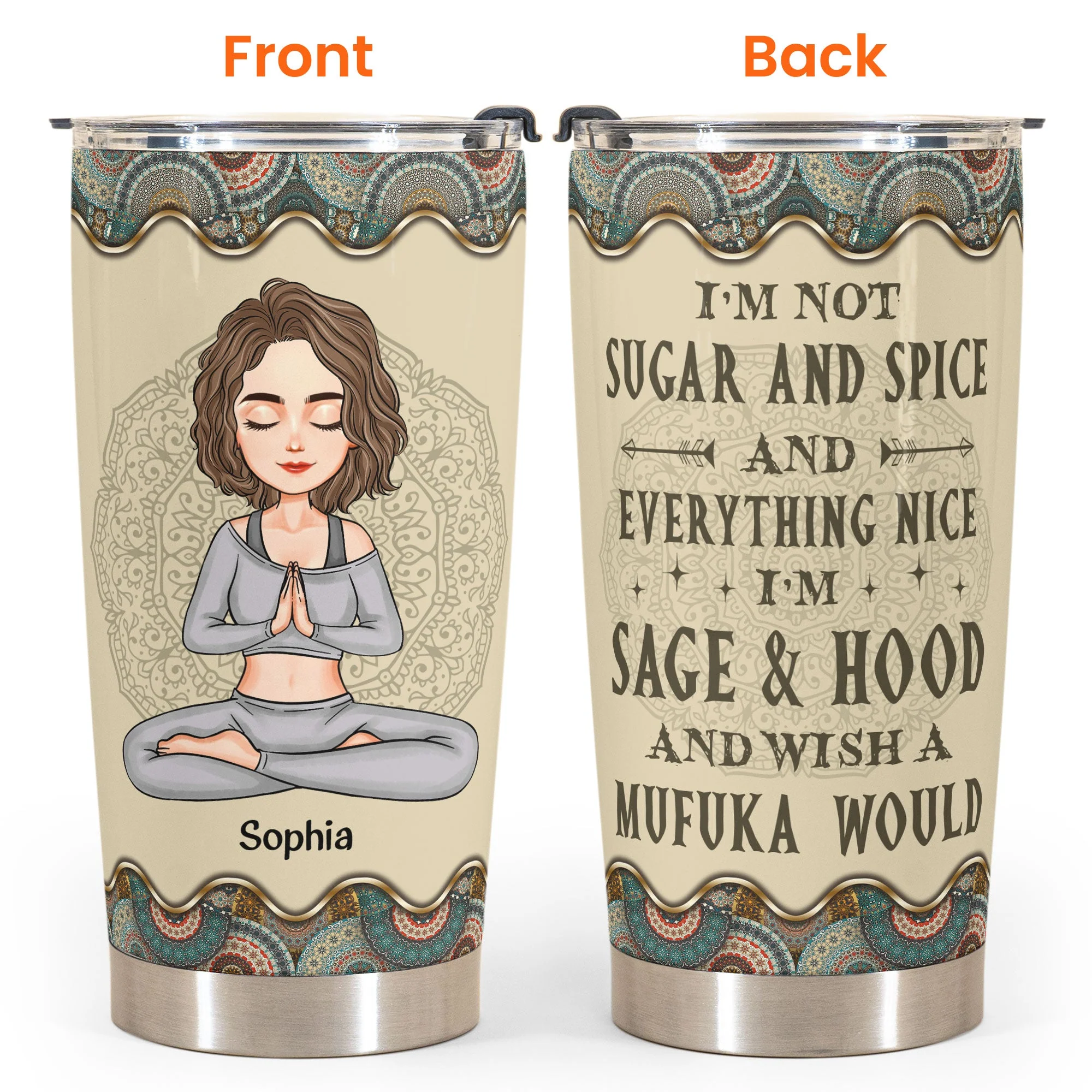I'm Sage & Hood Wish A Mufuka Would - Personalized Tumbler Cup - Birthday, Loving Gift For Yoga Lovers - Image 4