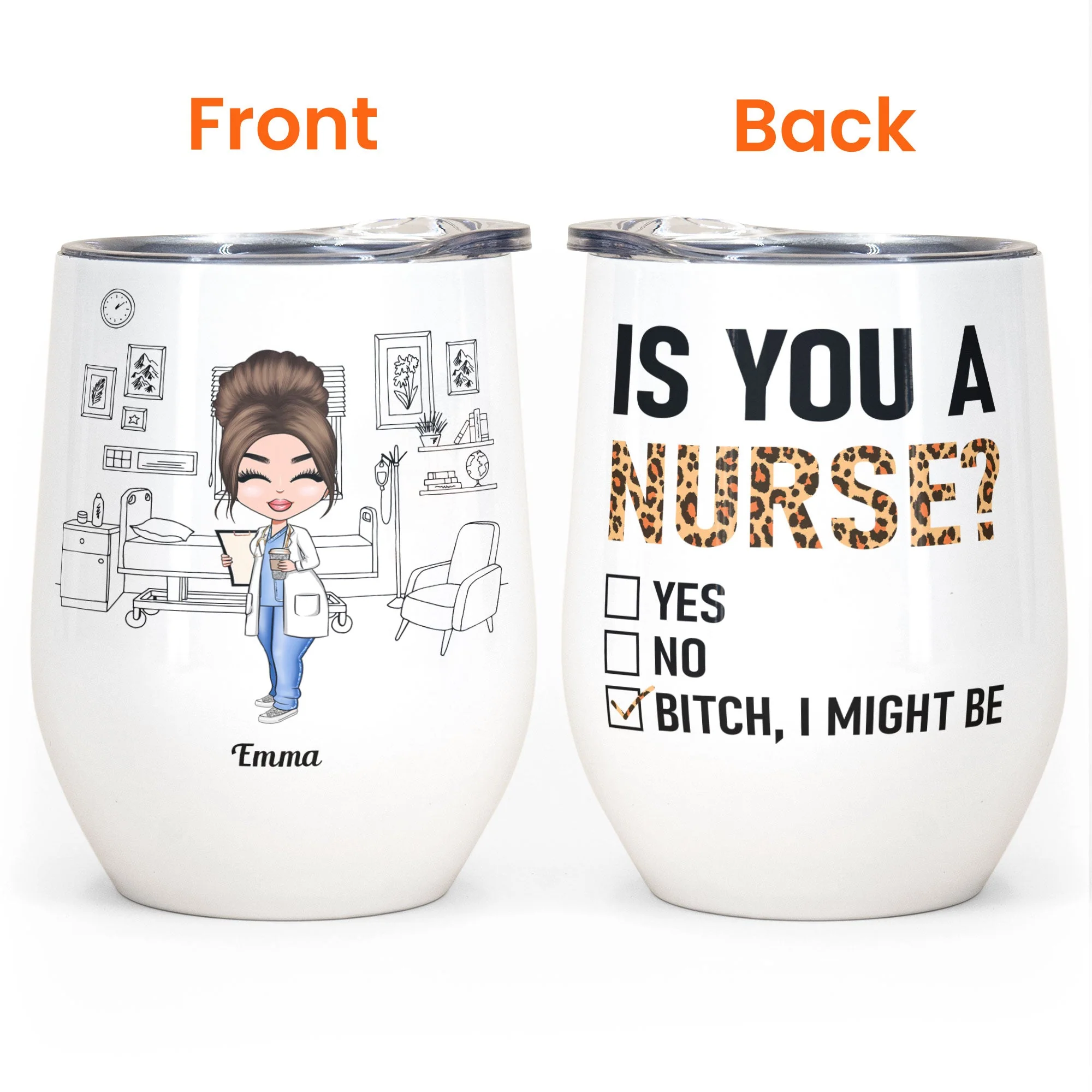 Is You A Nurse? - Personalized Wine Tumbler - Birthday Gift For Nurses Friends, Nurses Co-Worker, Colleagues - Image 4