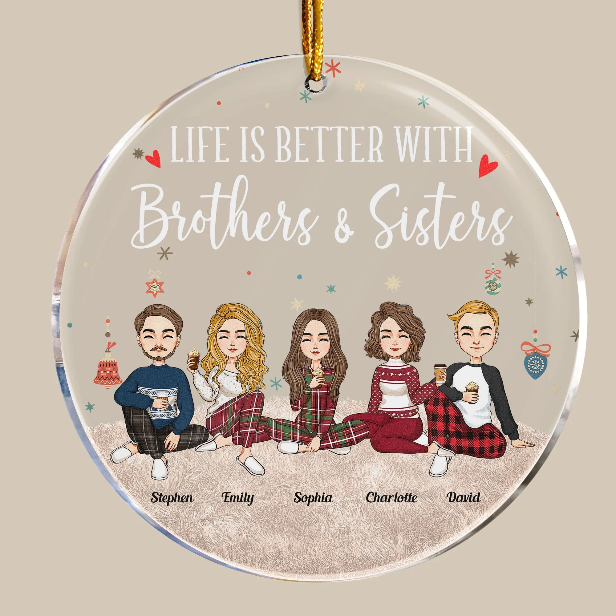 Life Is Better With Brothers & Sisters - Personalized Circle Acrylic Ornament - Christmas, New Year Gift For Family, Sisters, Brothers, Siblings - Image 4