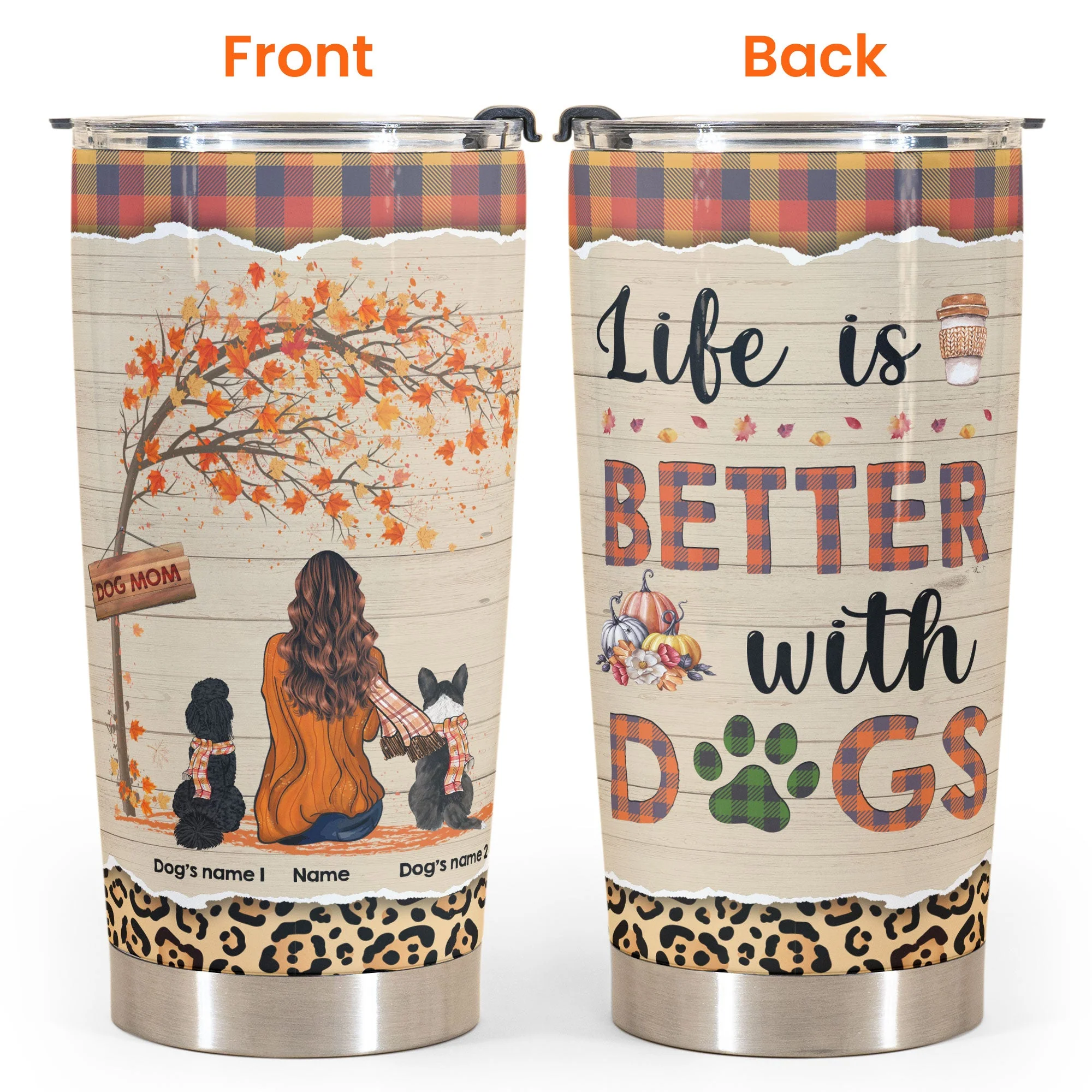Life Is Better With Dogs - Personalized Tumbler Cup - Fall Season Gift For Dog Lover - Girl Back and Dog - Image 4