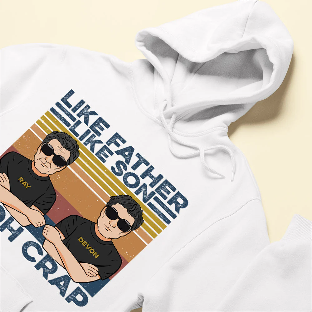 Like Father Like Son... Oh Crap, Father And Son Best Friends For Life - Personalized Shirt - Image 6