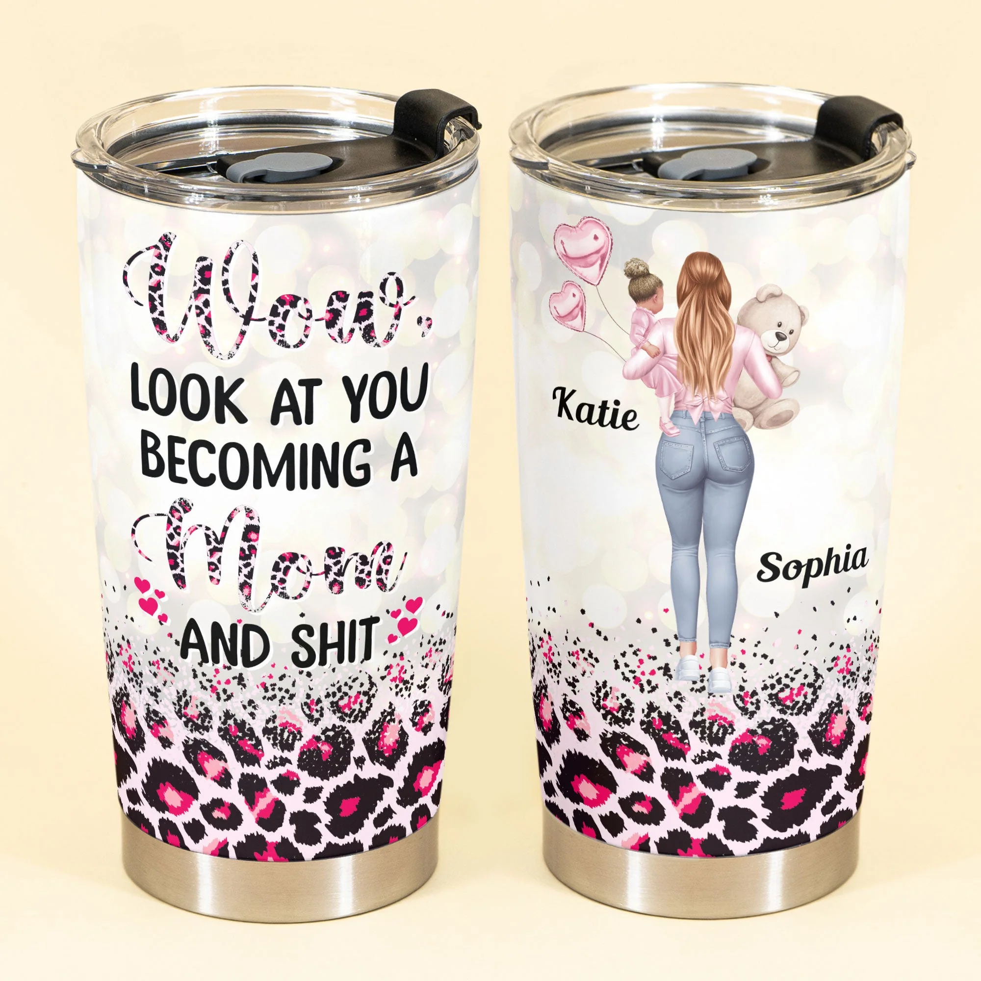 Look At You Becoming A Mom And S#!T - Personalized Tumbler Cup - Birthday, Funny, Mother's Day Gift For Mom, Wife, Friend - Image 2