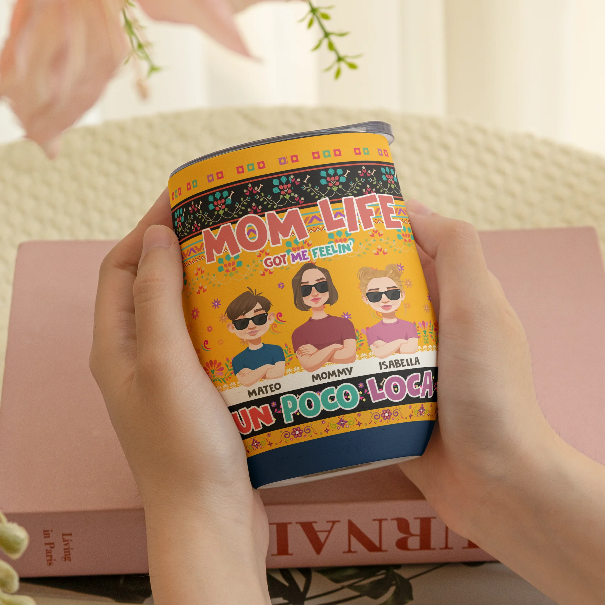 Mom Life Got Me Feelin' Un Poco Loca - Personalized Wine Tumbler - Image 3