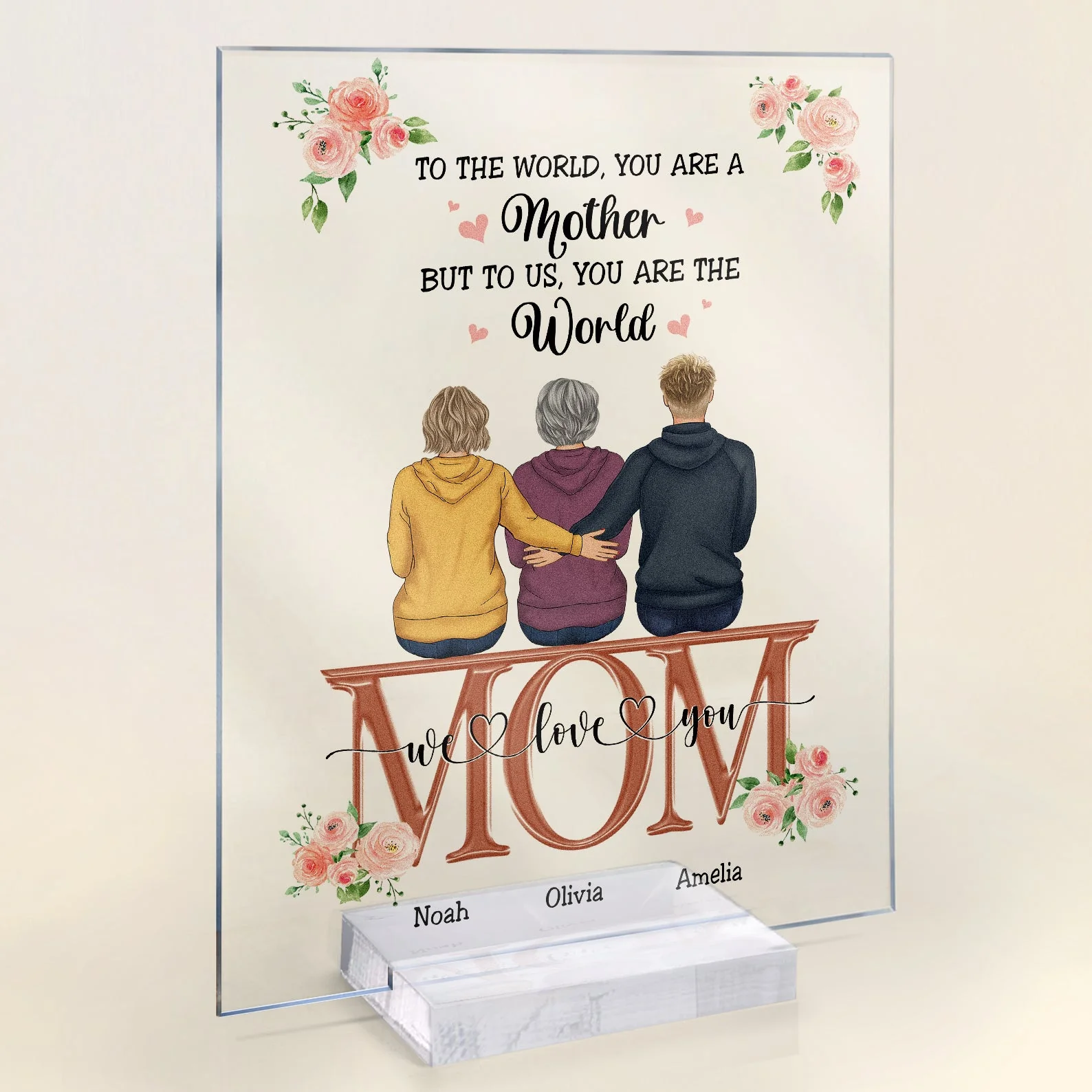 Mom You Are The World - Personalized Acrylic Plaque