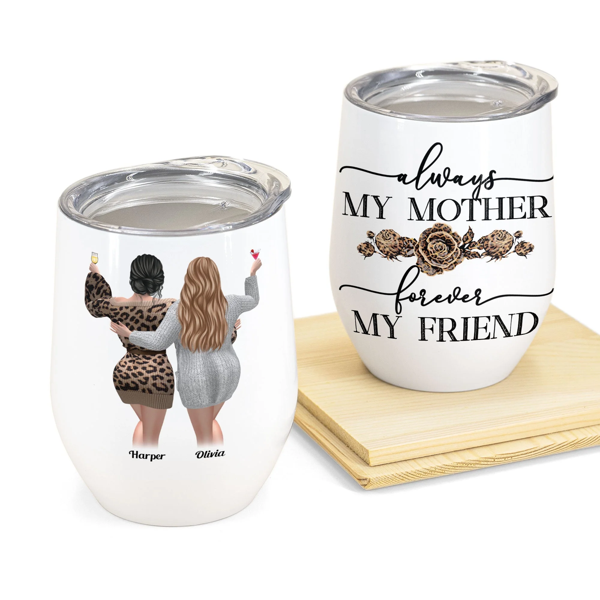 My Mother My Friend - Personalized Wine Tumbler - Birthday Gift Mother's Day Gift For Mom, Daughters, Siblings