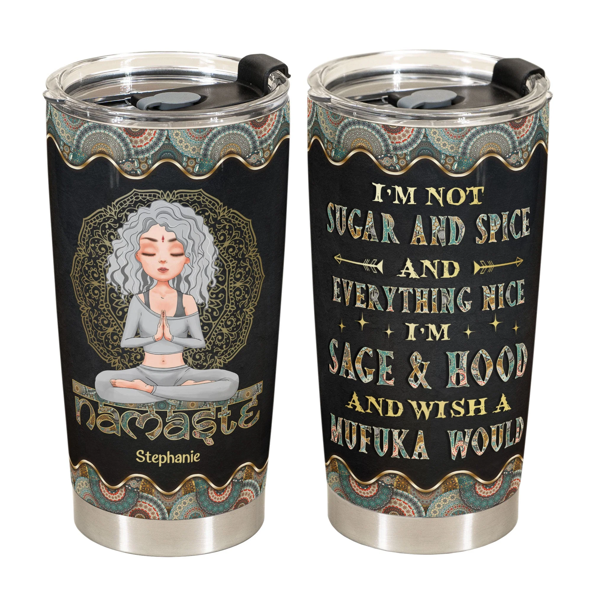 Namaste - I'm Not Sugar And Spice - Personalized Tumbler Cup - Image 2