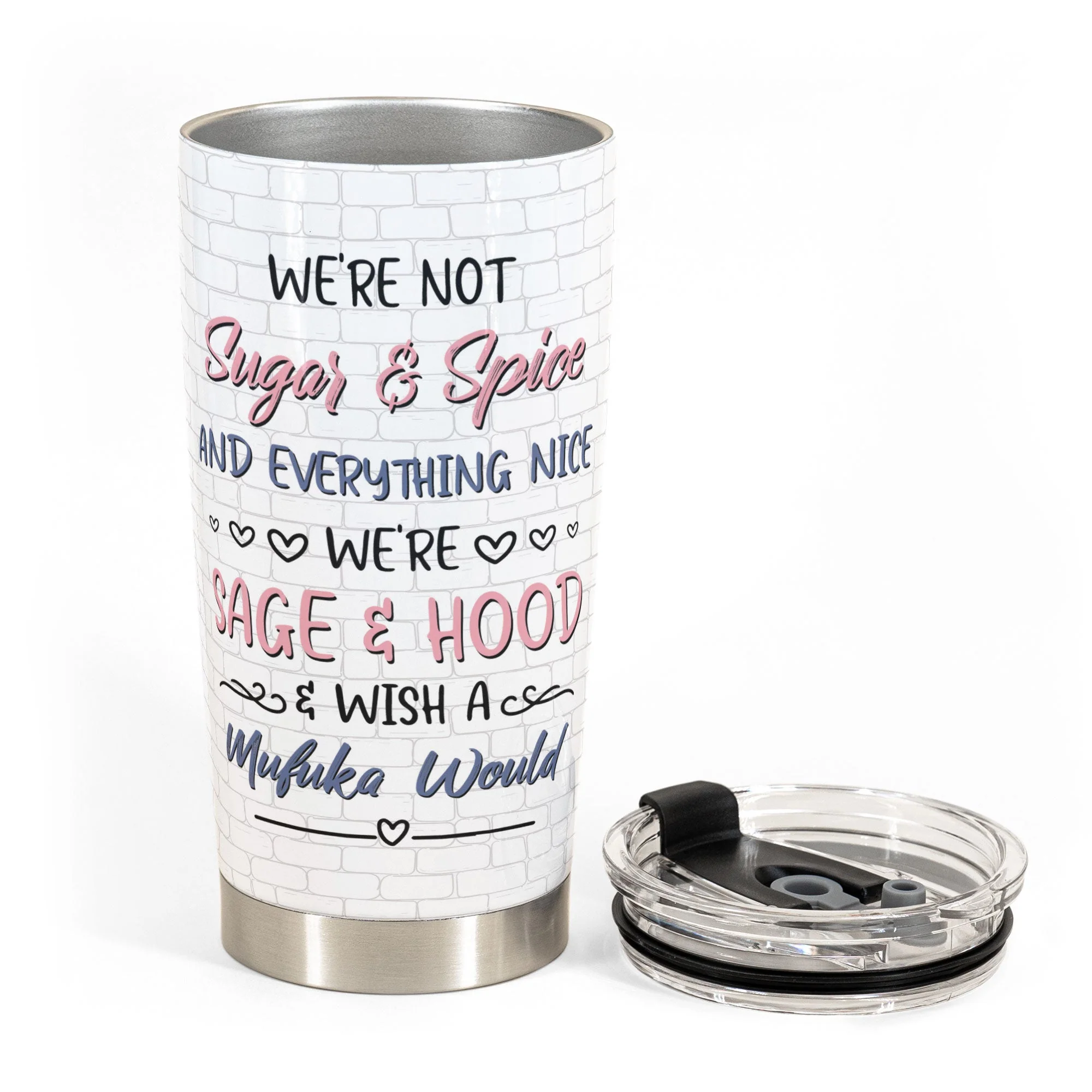 Not Sugar And Spice We're Sage & Hood - Personalized Tumbler Cup - Funny Birthday Gift For Besties, Sisters, BFF - Image 3