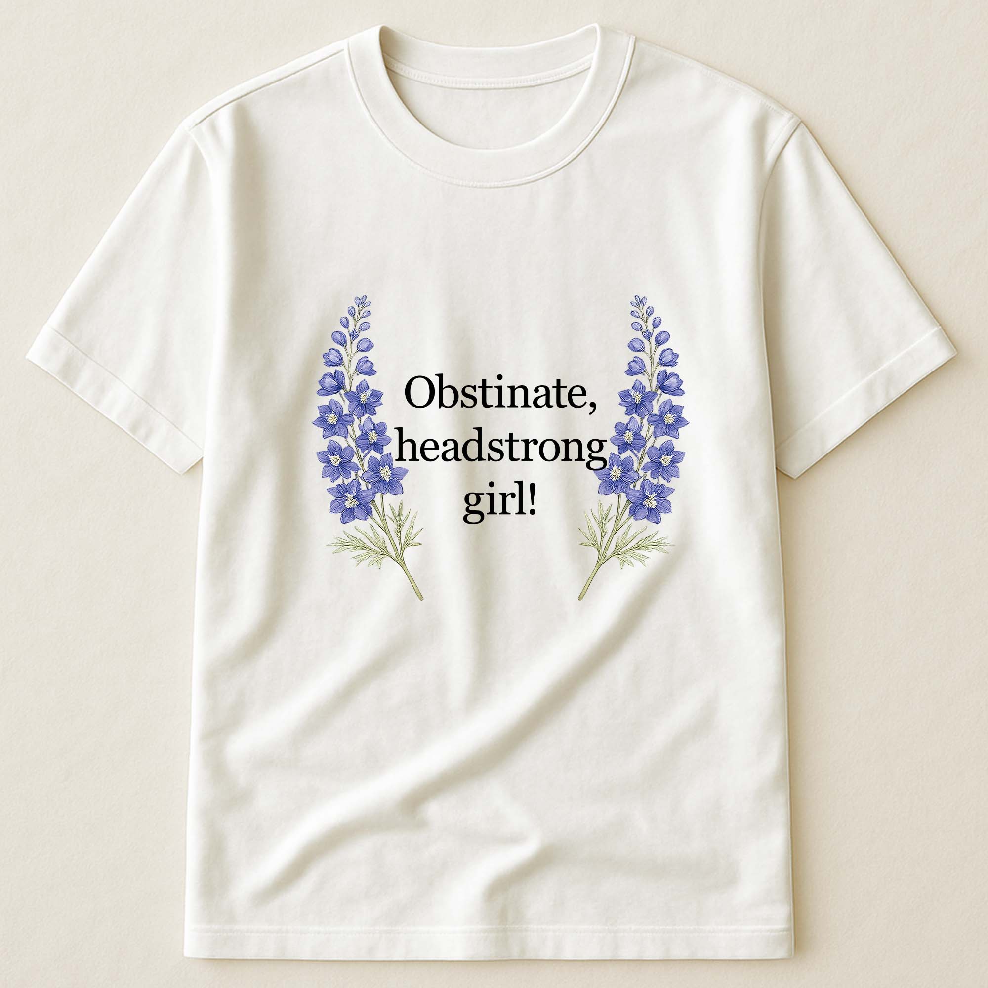 Obstinate, Headstrong Girl! - Gift For Jane Austen Fans, Feminists - Personalized Shirt - Image 3