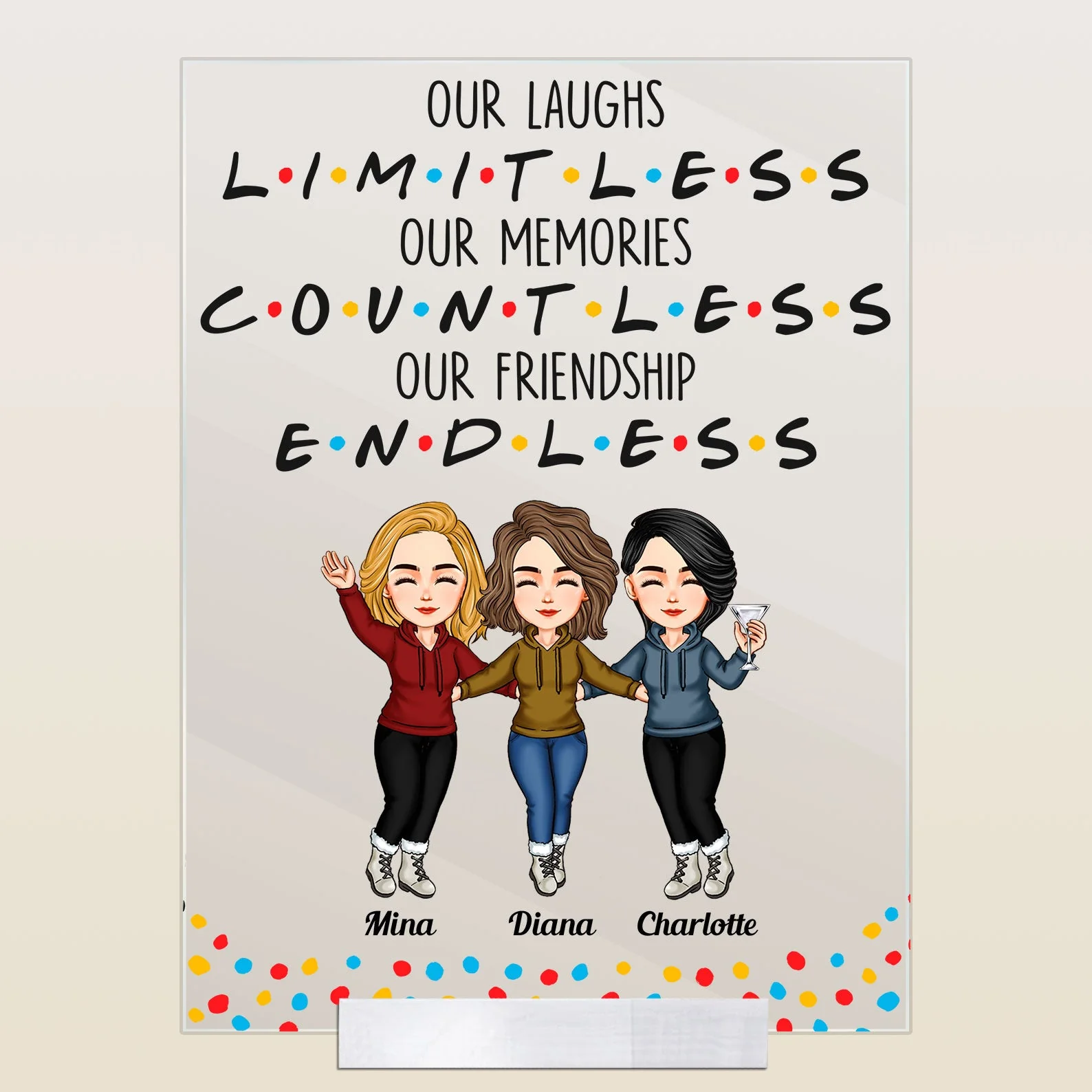 Our Laughs Limitless Our Memories Countless Our Friendship Endless - Personalized Acrylic Plaque