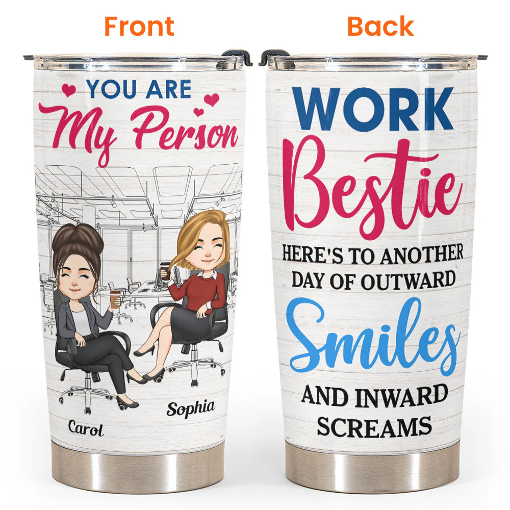 Outward Smiles & Inward Screams - Personalized Tumbler Cup - Birthday, FunnyGift For Colleagues, Coworker, Work Bestie, Friends, BFF - Image 4