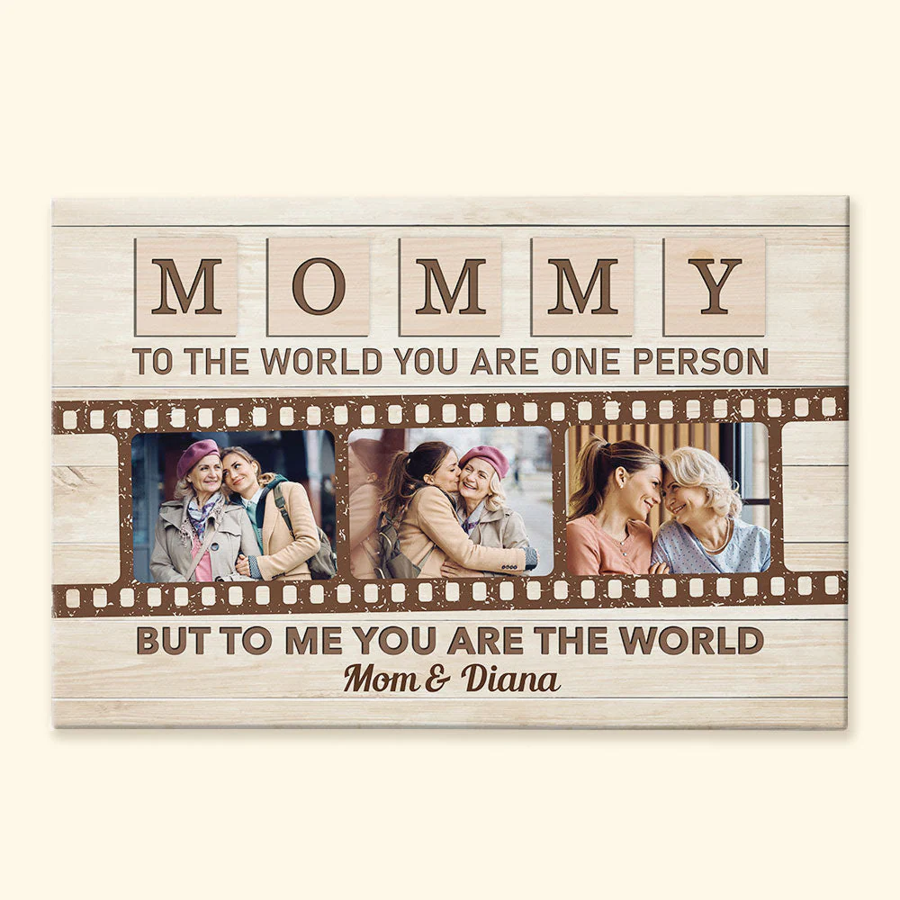 Mommy To The World You Are One Person But To Us You Are The World - Personalized Photo Poster/Wrapped Canvas - Loving, Mother's Day Gift For Mom - Image 5