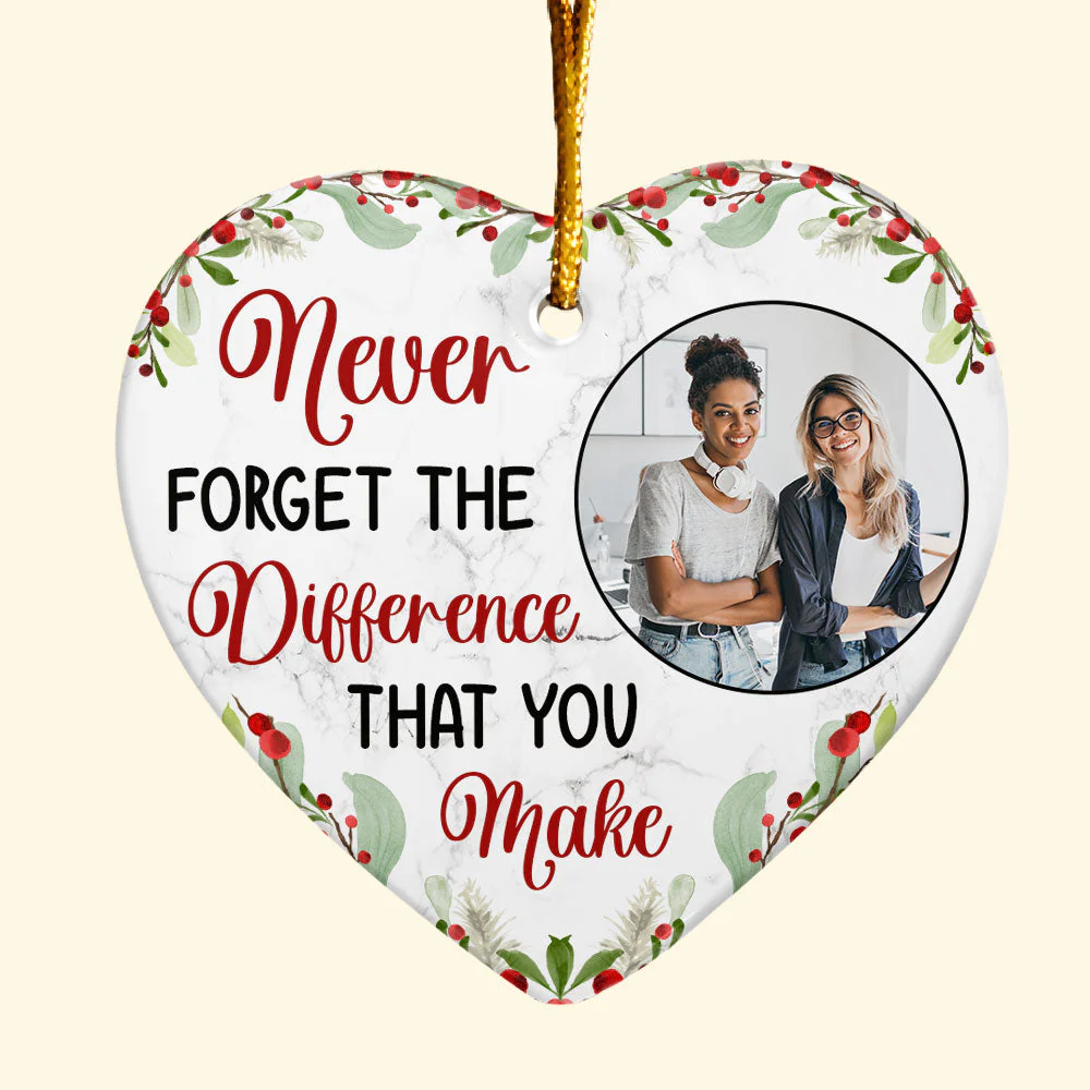 Never Forget The Difference You Make - Personalized Heart Shaped Ceramic Photo Ornament - Image 5