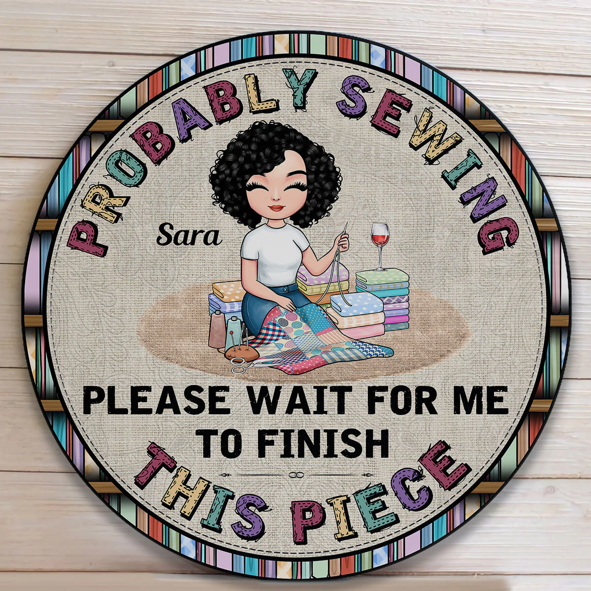 Probably Sewing - Personalized Round Wood Sign - Image 3