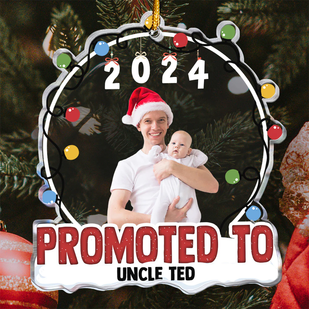 Promoted To Uncle - Personalized Acrylic Photo Ornament