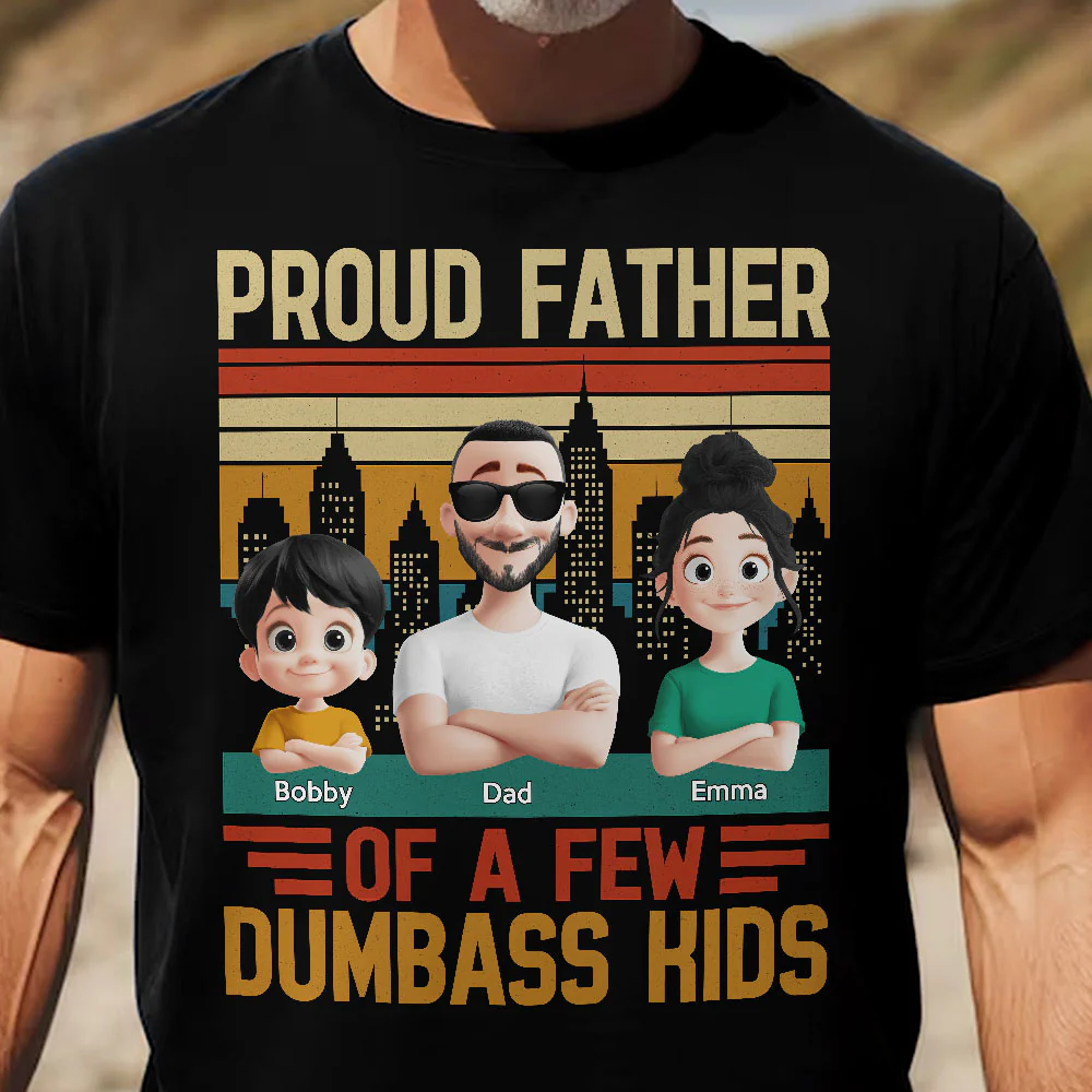 Proud Father Of A Few Dumba** Kids New Version Dad Gift - Personalized Shirt - Image 3