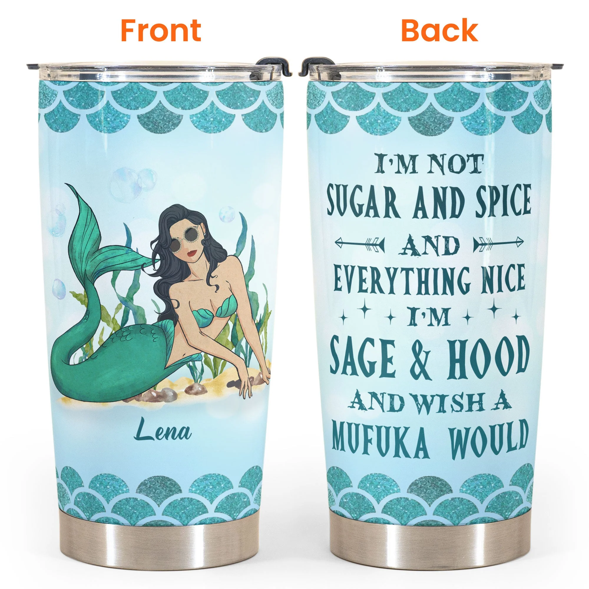 Sage, Hood & Mufuka Would - Personalized Tumbler Cup - Birthday Gift For Mermaid Lovers, Beach Lovers - Image 4